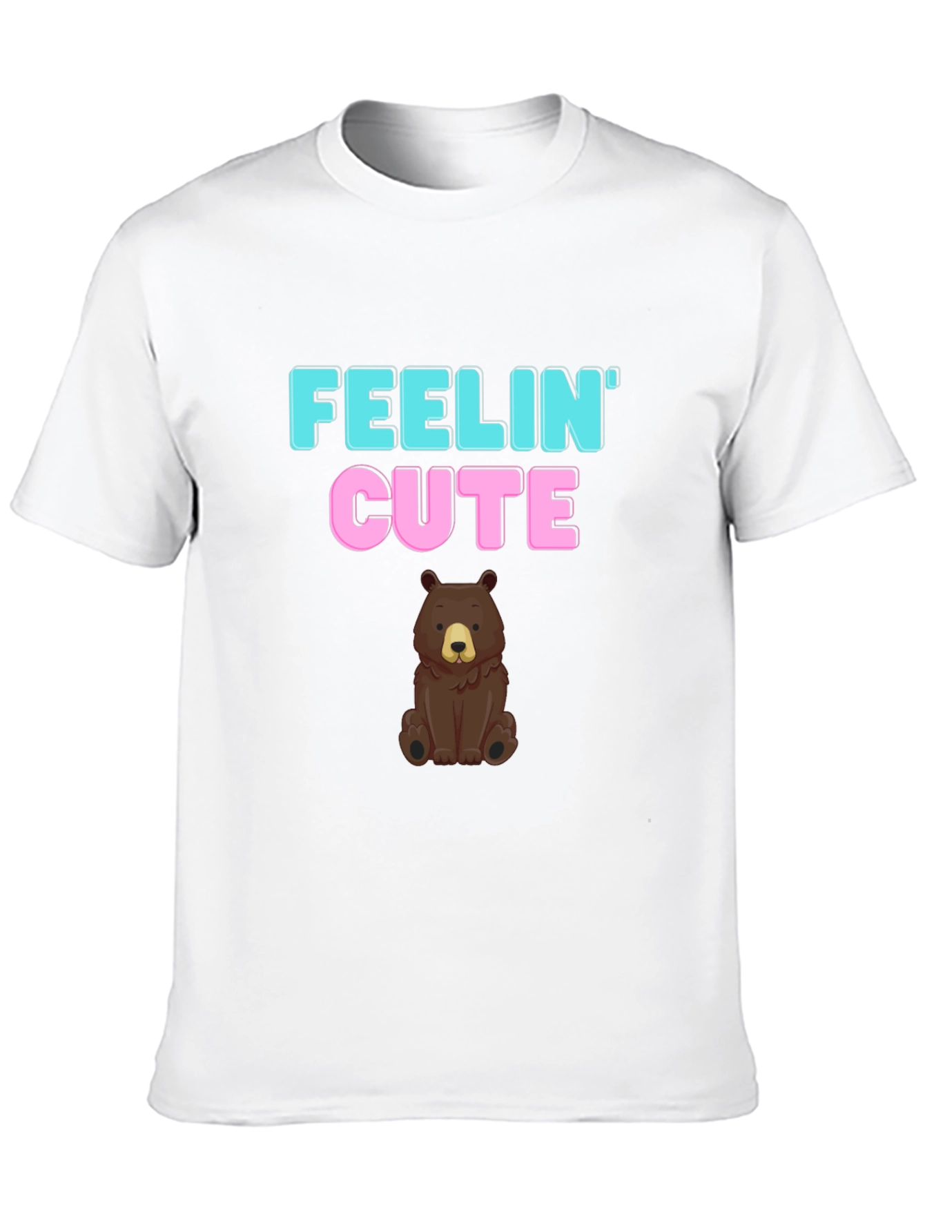 Feelin Cute Bear Graphic T-Shirt - Fun & Casual