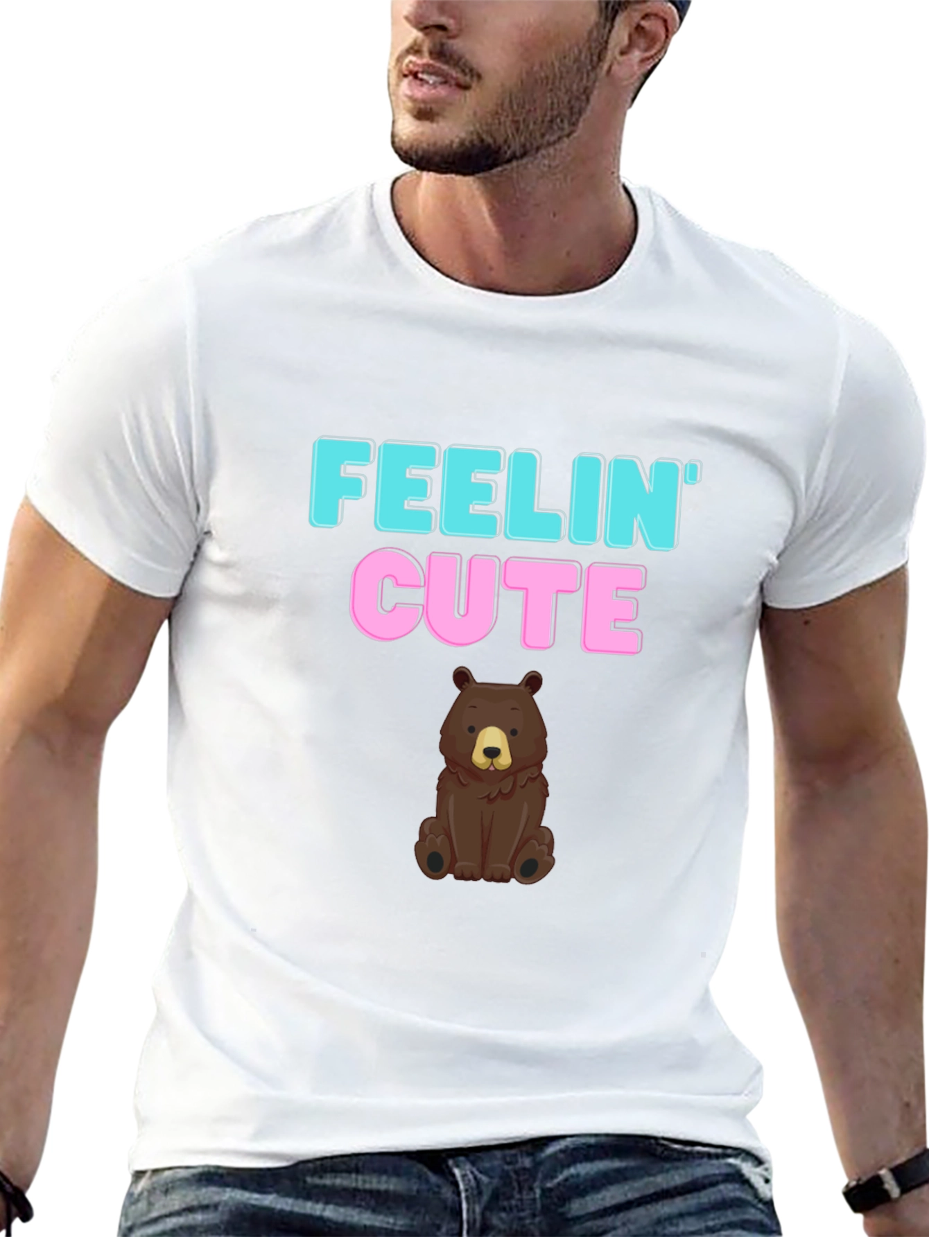 Feelin Cute Bear Graphic T-Shirt - Fun & Casual