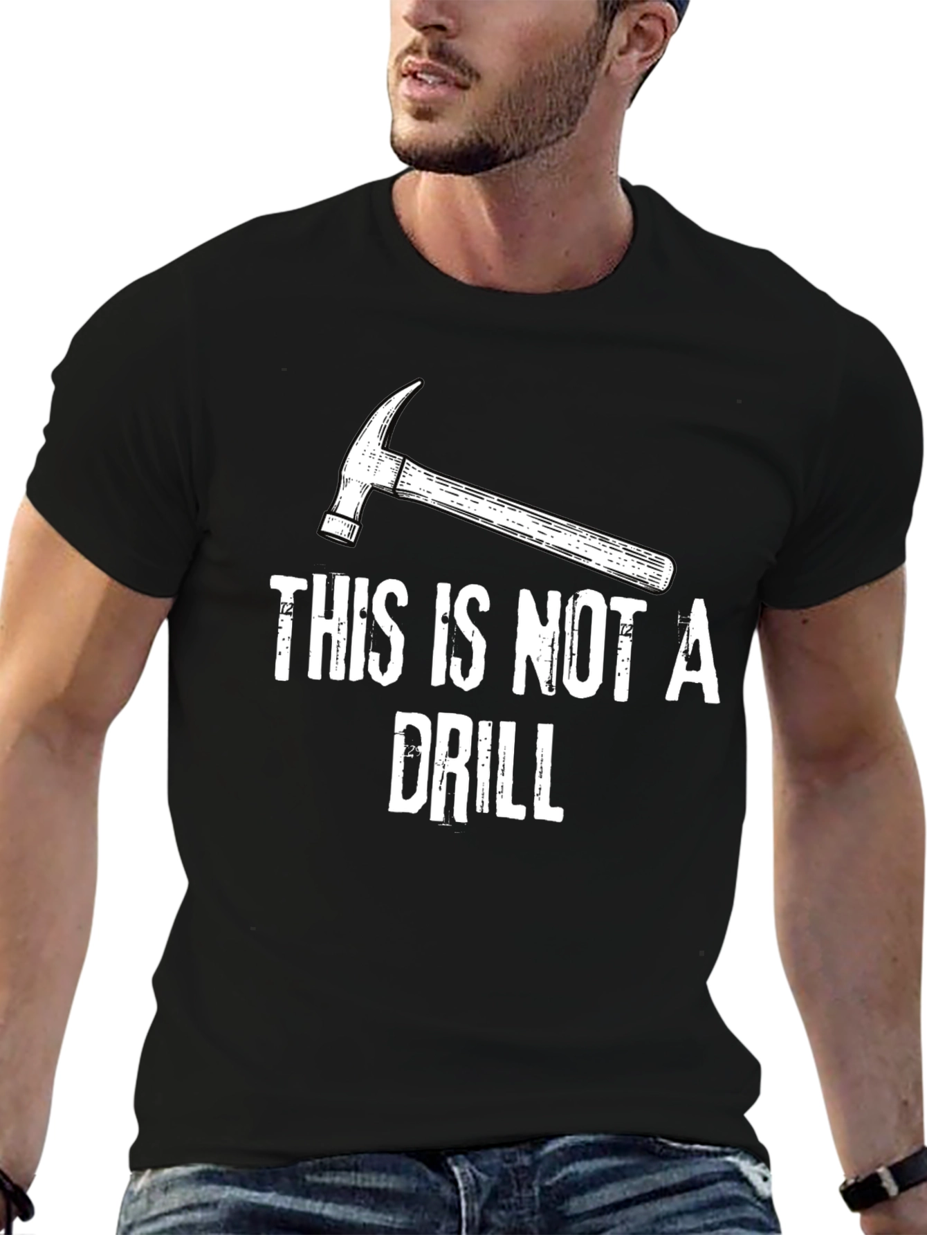 This Is Not A Drill Hammer Graphic T-Shirt