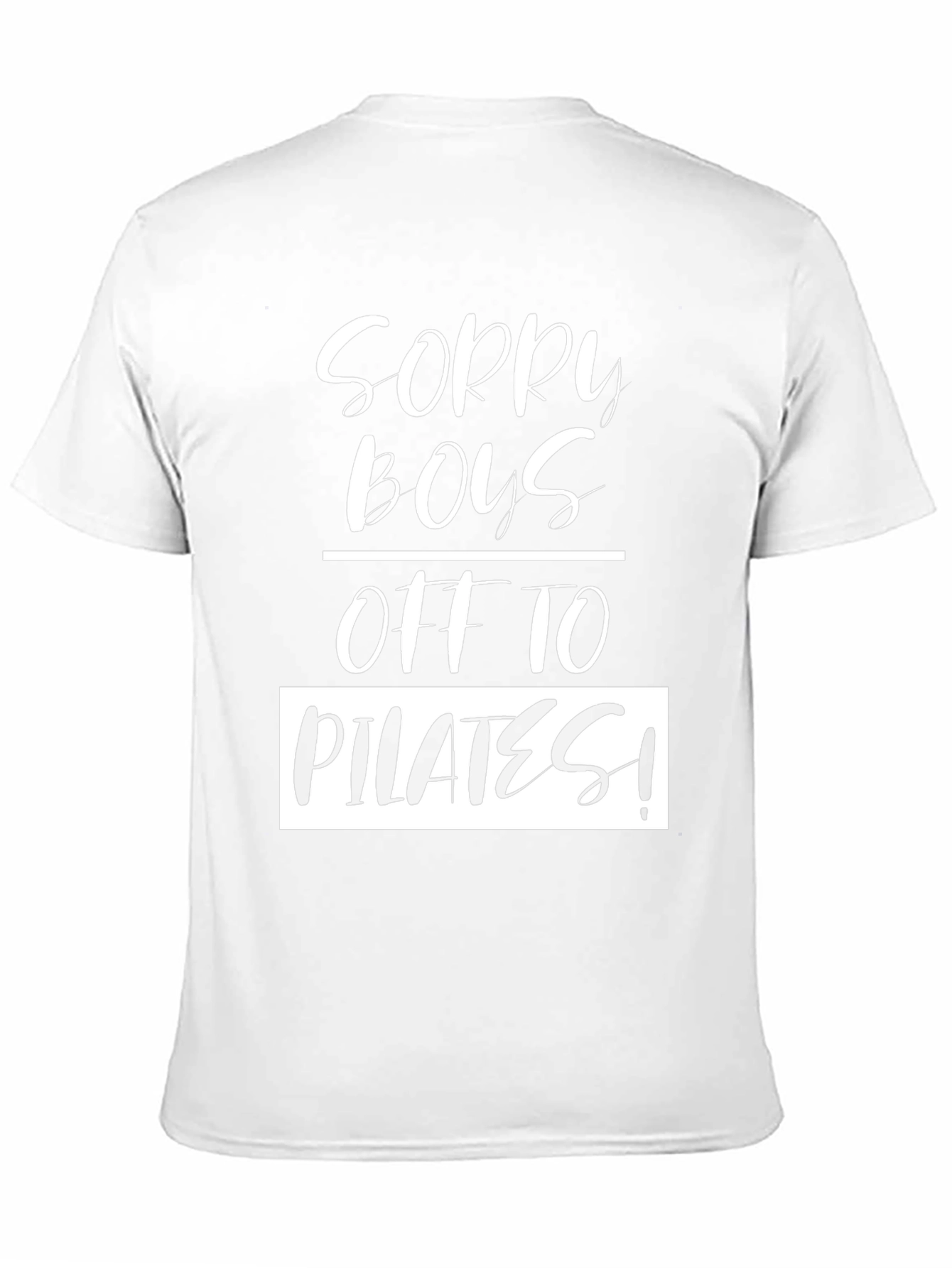 Sorry Boys Off To Pilates! Black T-Shirt
