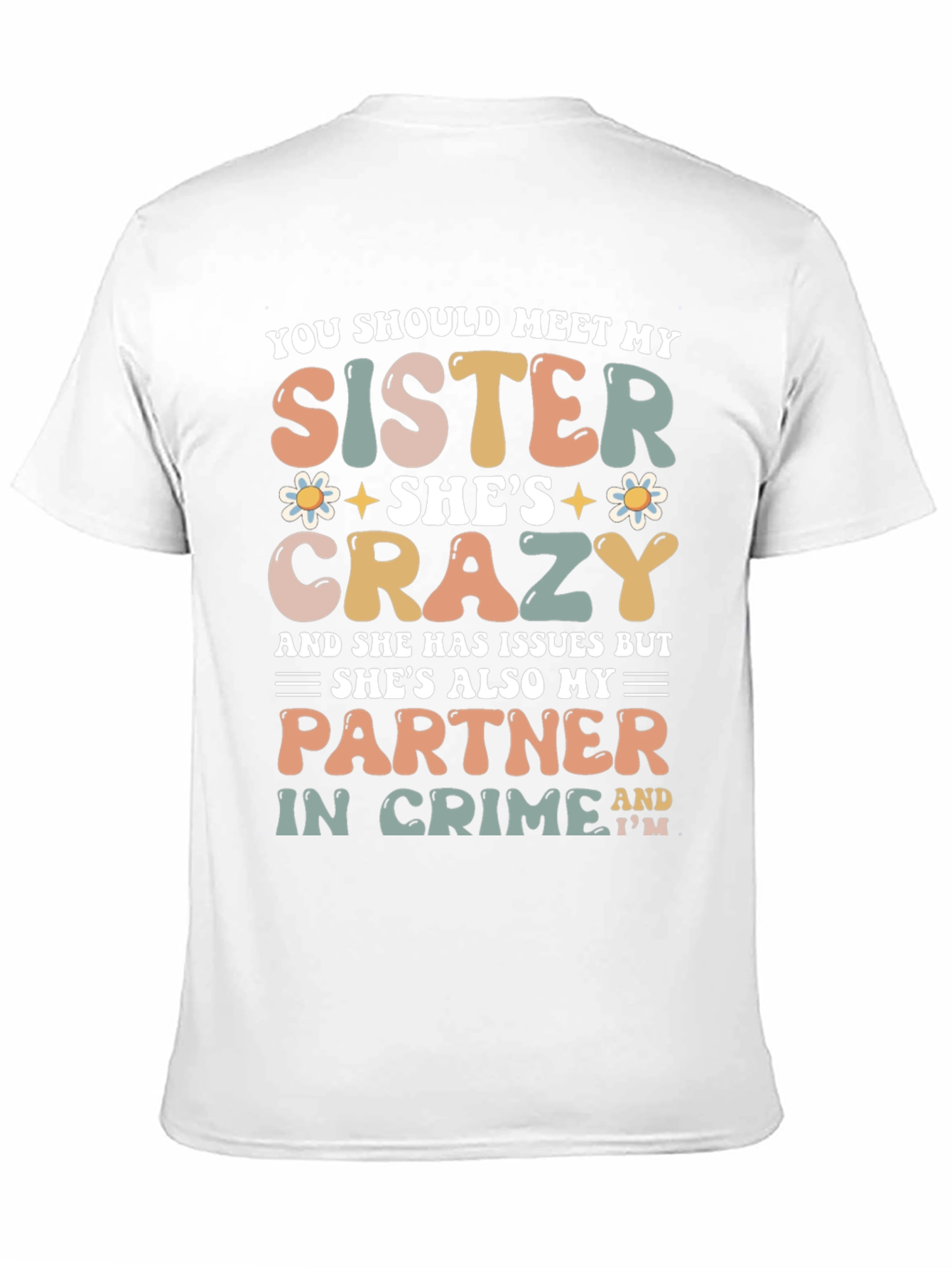 Crazy Sister Graphic Tee - Perfect Partner in Crime!