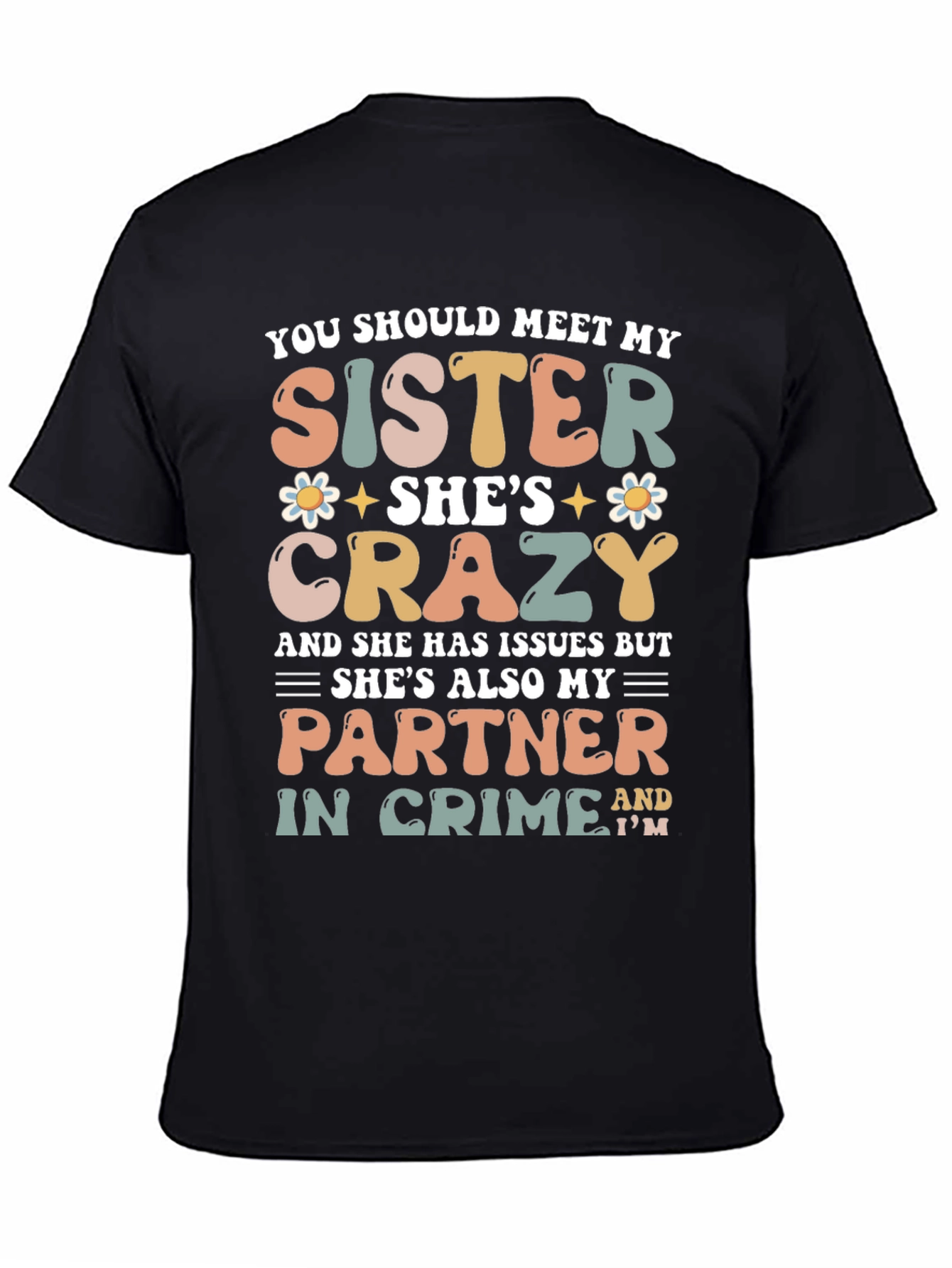 Crazy Sister Graphic Tee - Perfect Partner in Crime!