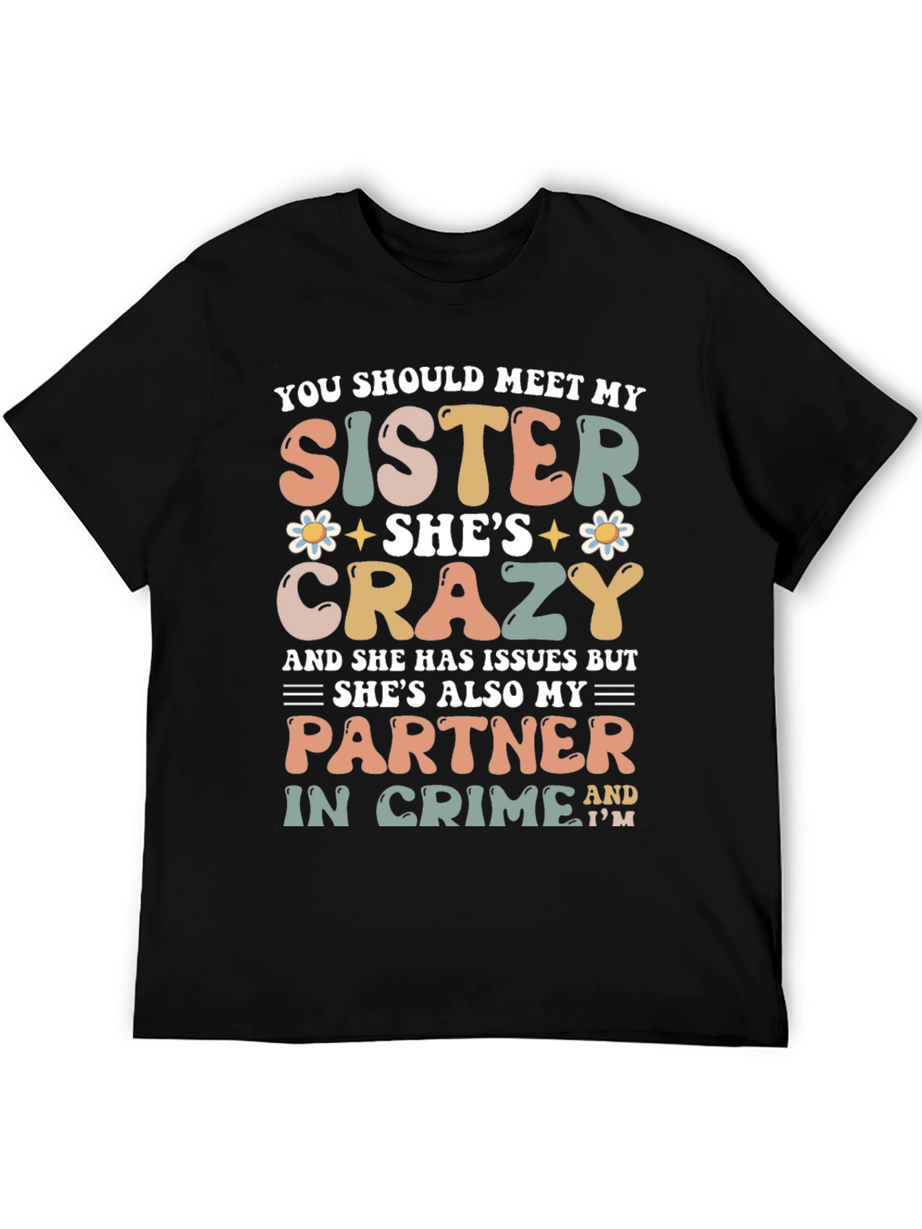 Crazy Sister Graphic Tee - Perfect Partner in Crime!