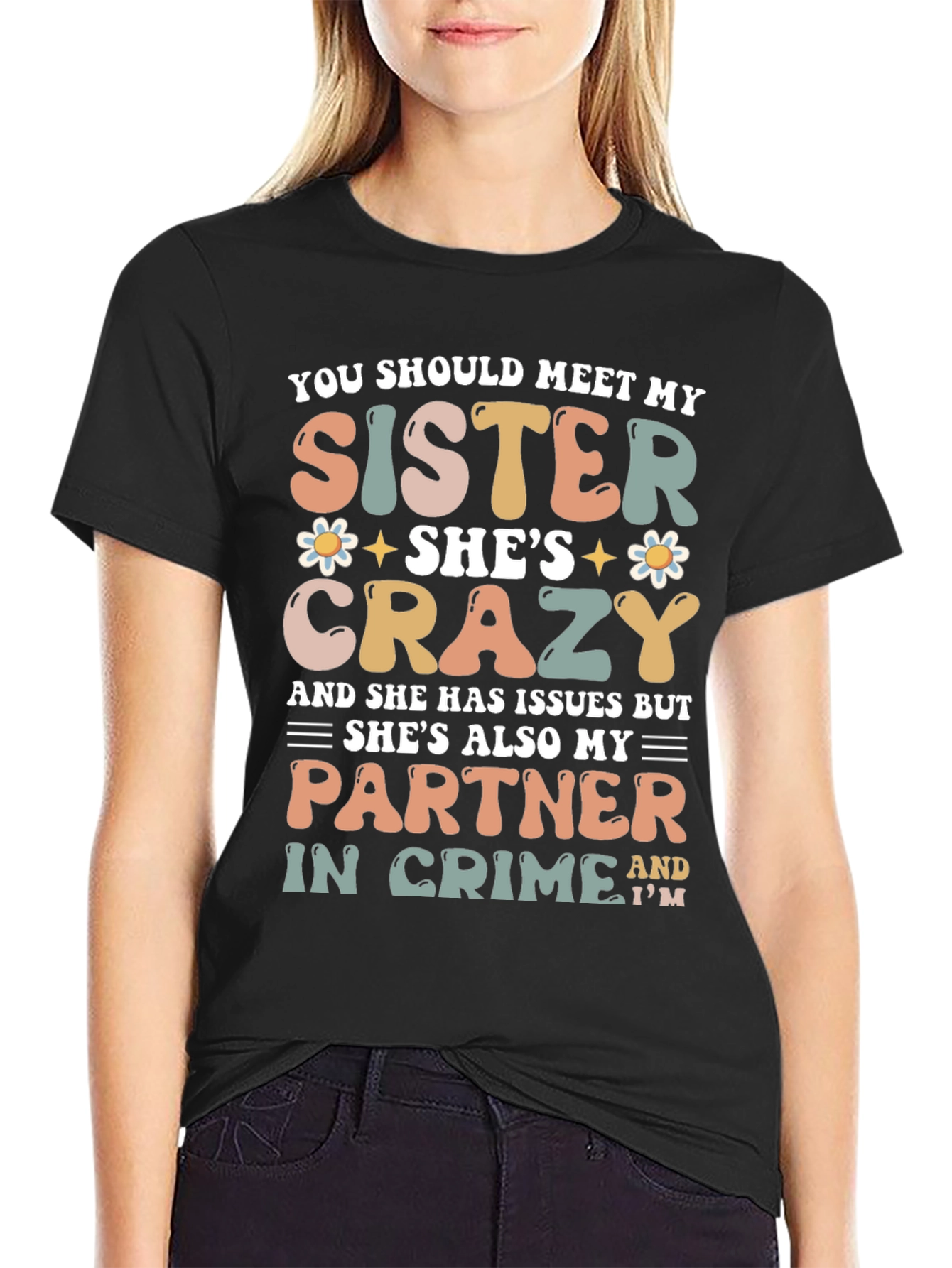Crazy Sister Graphic Tee - Perfect Partner in Crime!