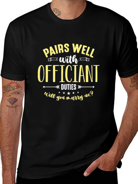 Pairs Well with Officiant Duties T-Shirt