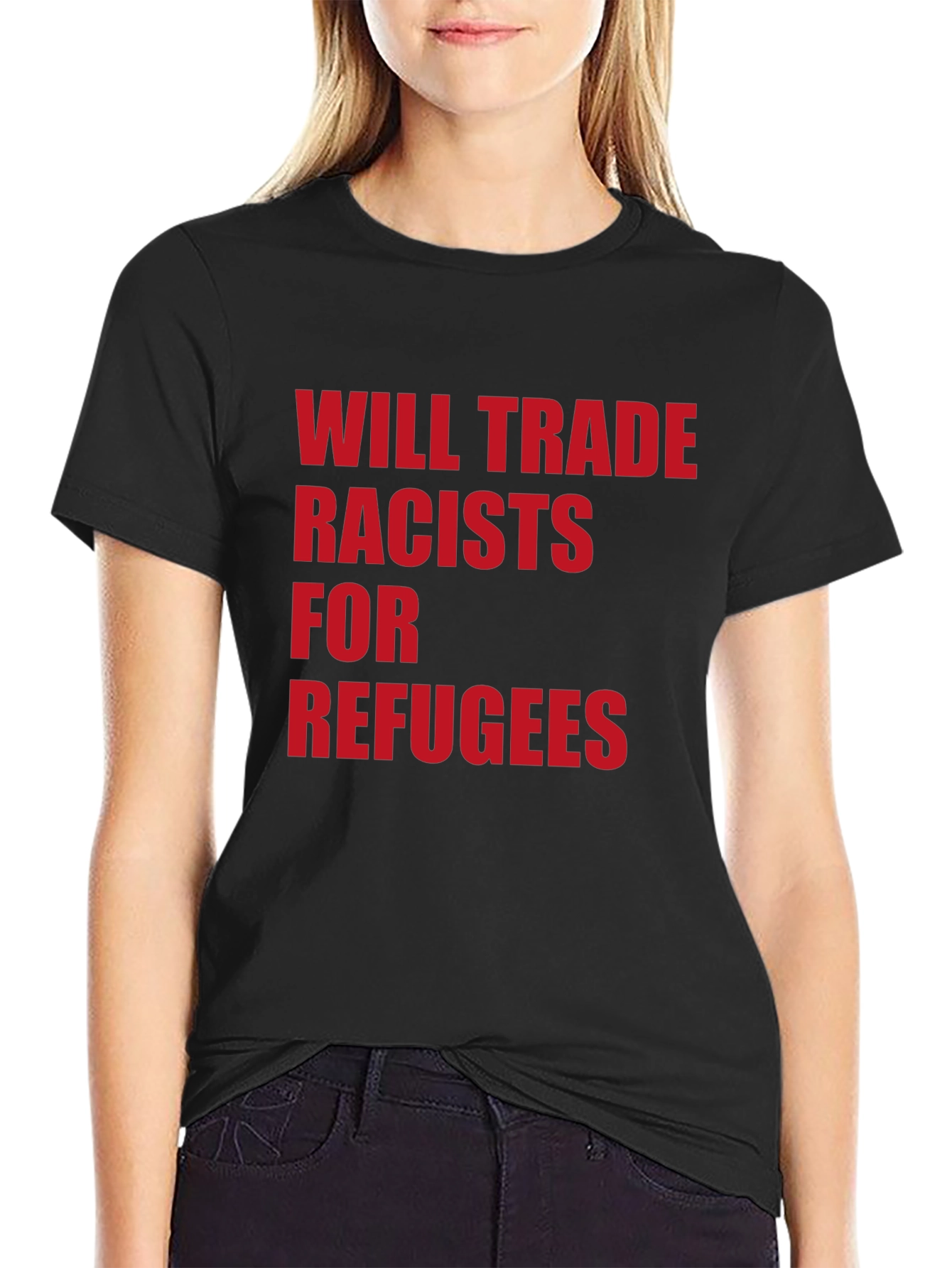 Will Trade Racists for Refugees Graphic Tee