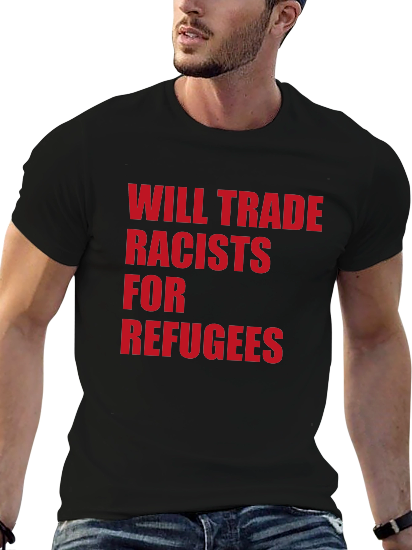 Will Trade Racists for Refugees Graphic Tee