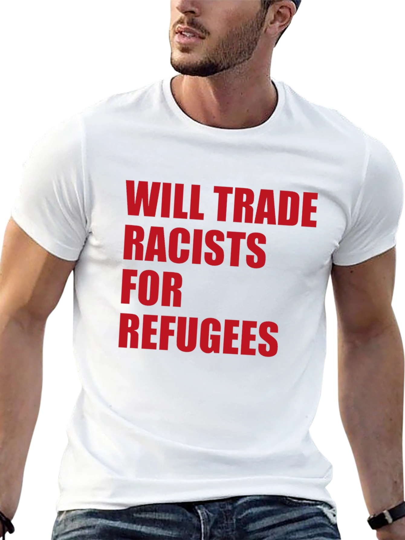 Will Trade Racists for Refugees Graphic Tee