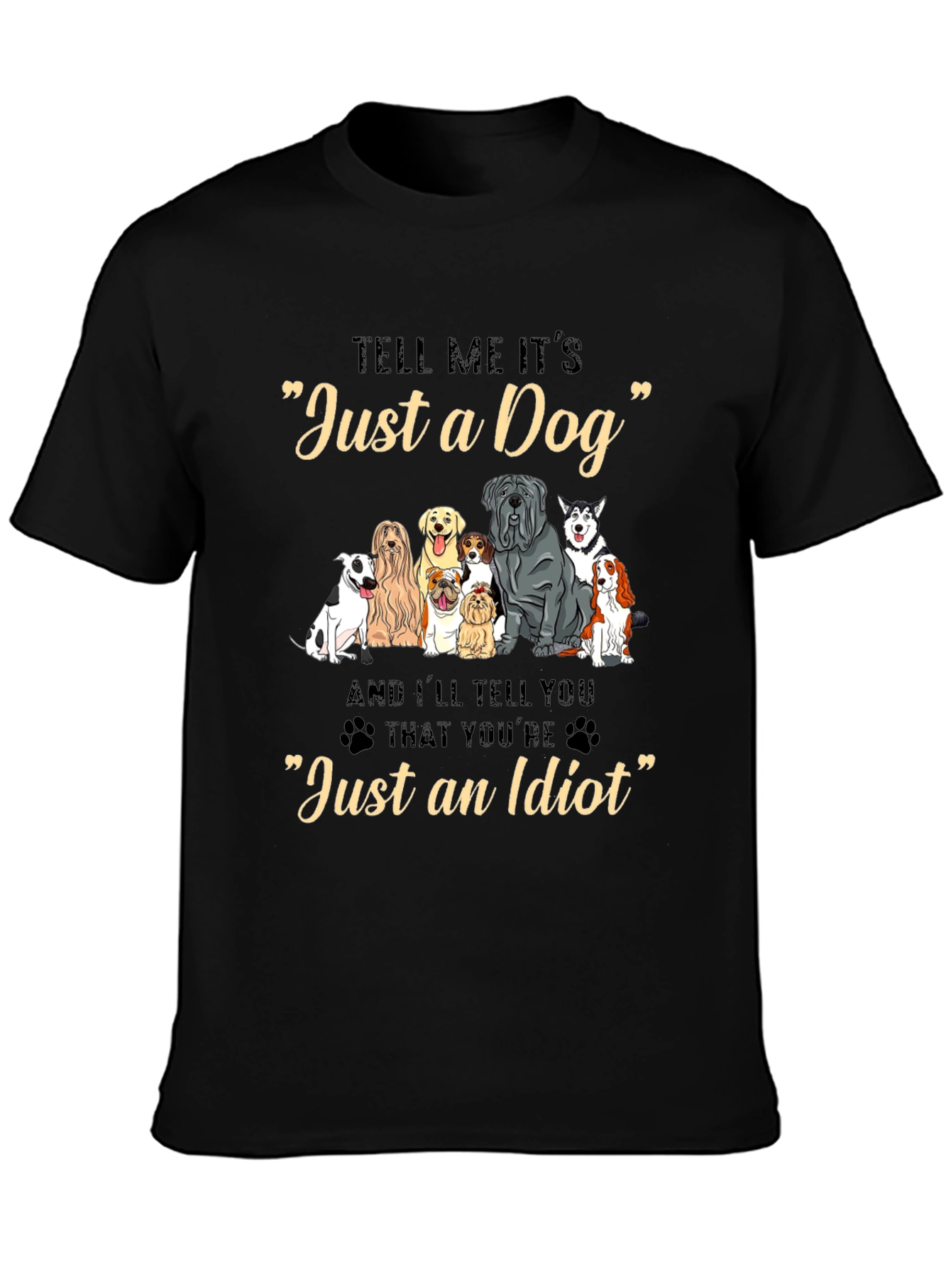 Just a Dog Graphic Tee - Dog Lover T-Shirt