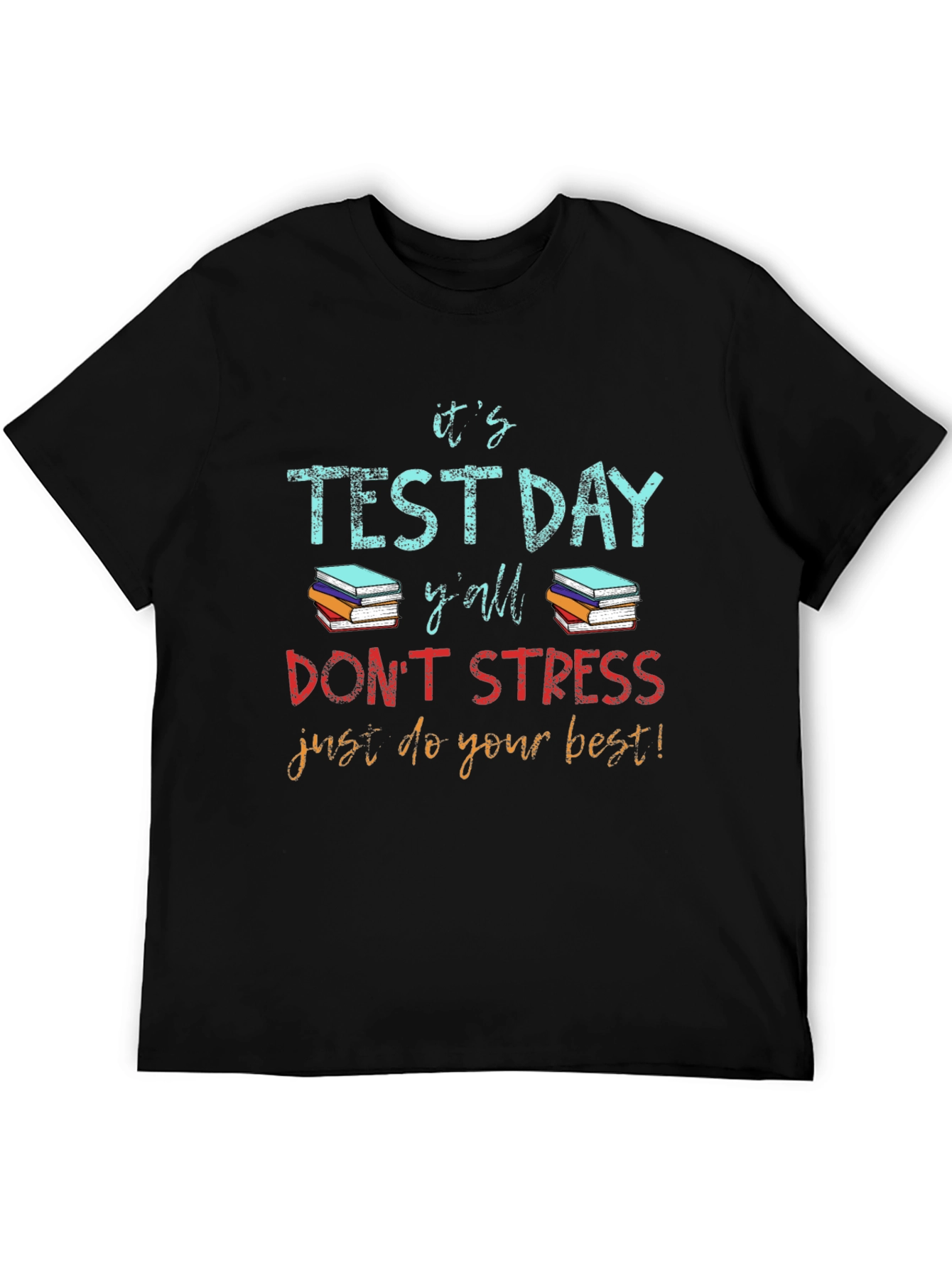 Its Test Day Yall Graphic T-Shirt