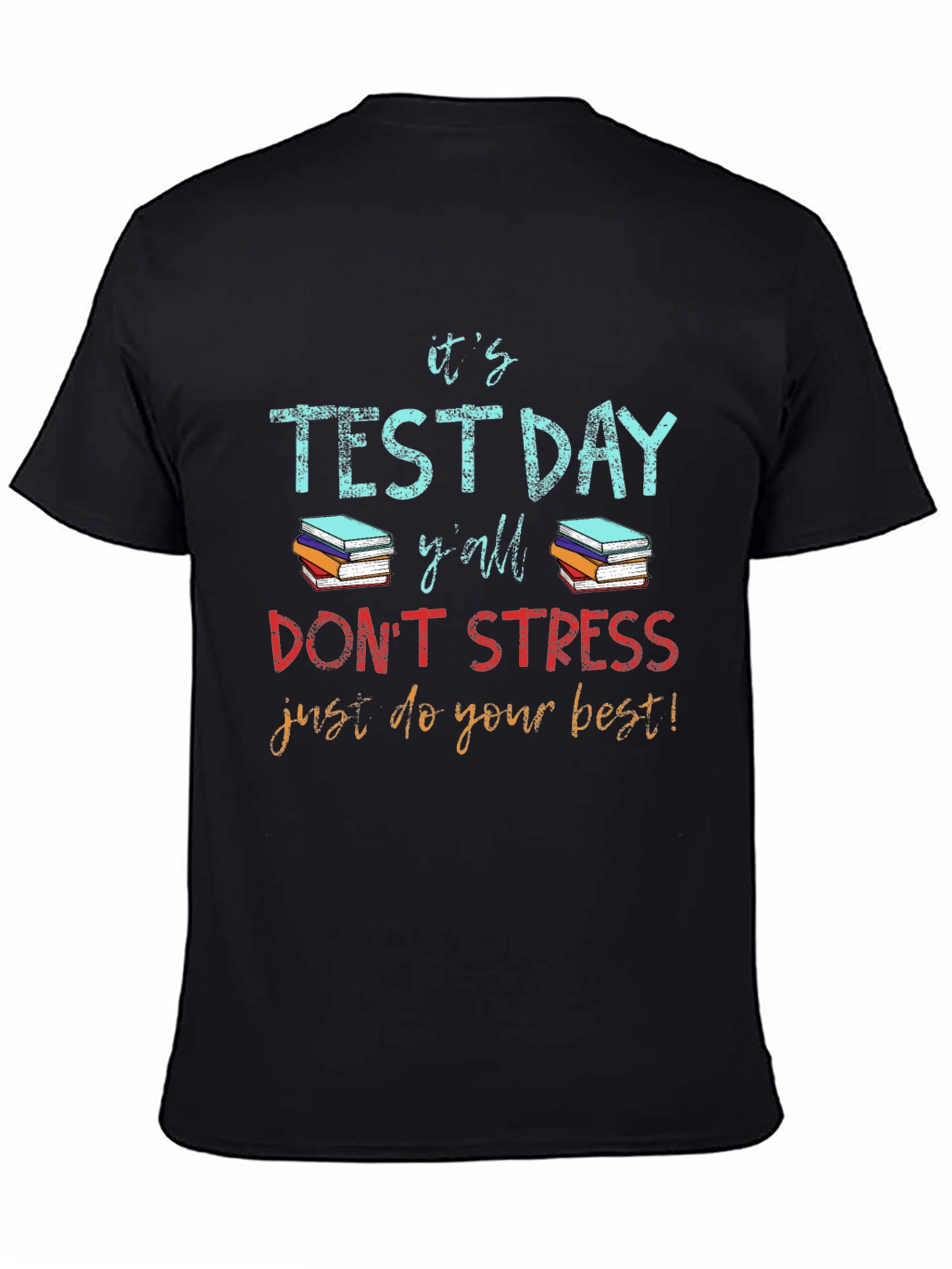 Its Test Day Yall Graphic T-Shirt
