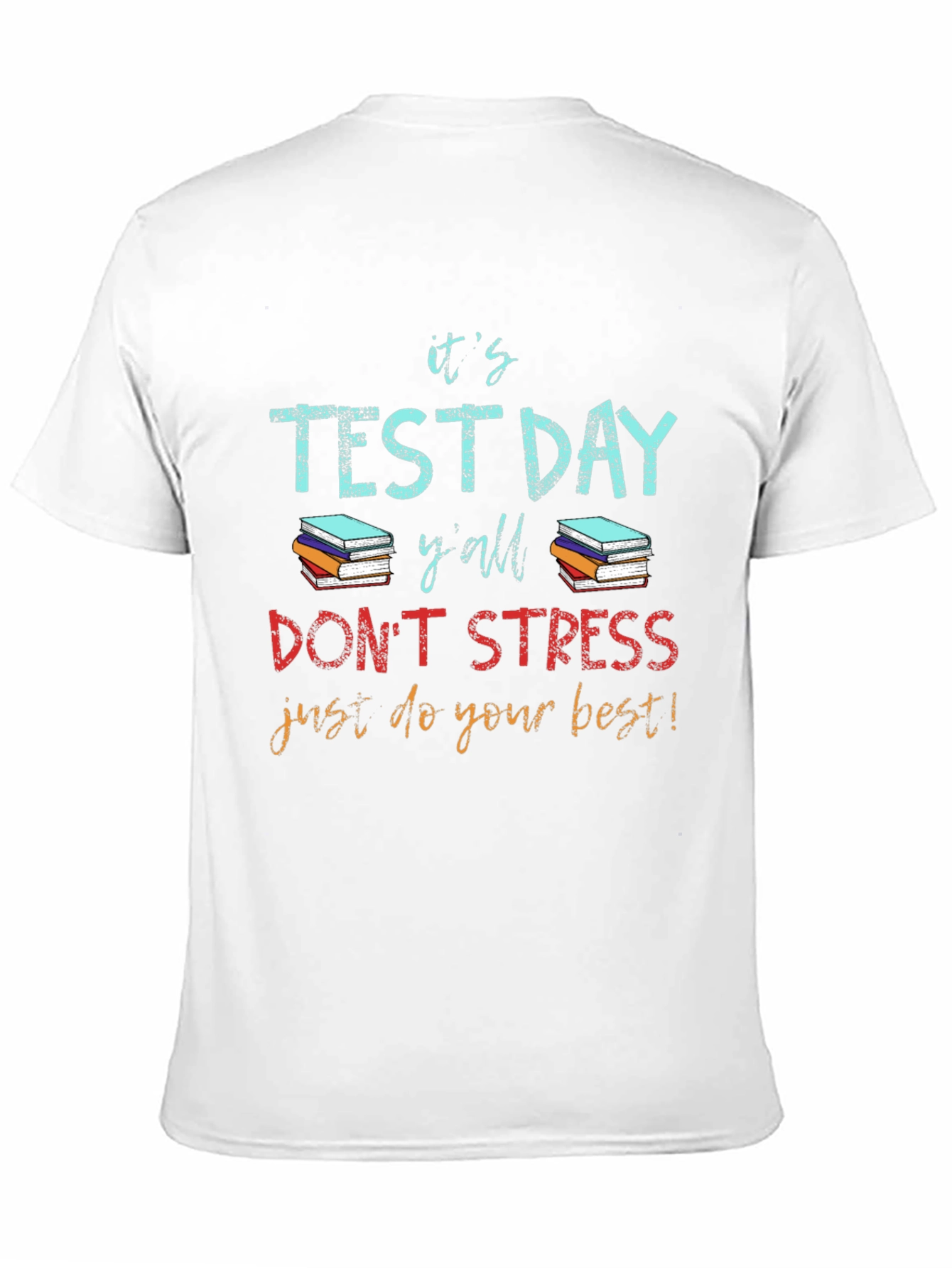 Its Test Day Yall Graphic T-Shirt