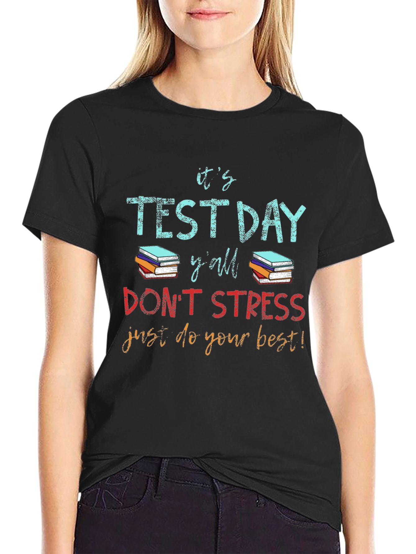 Its Test Day Yall Graphic T-Shirt