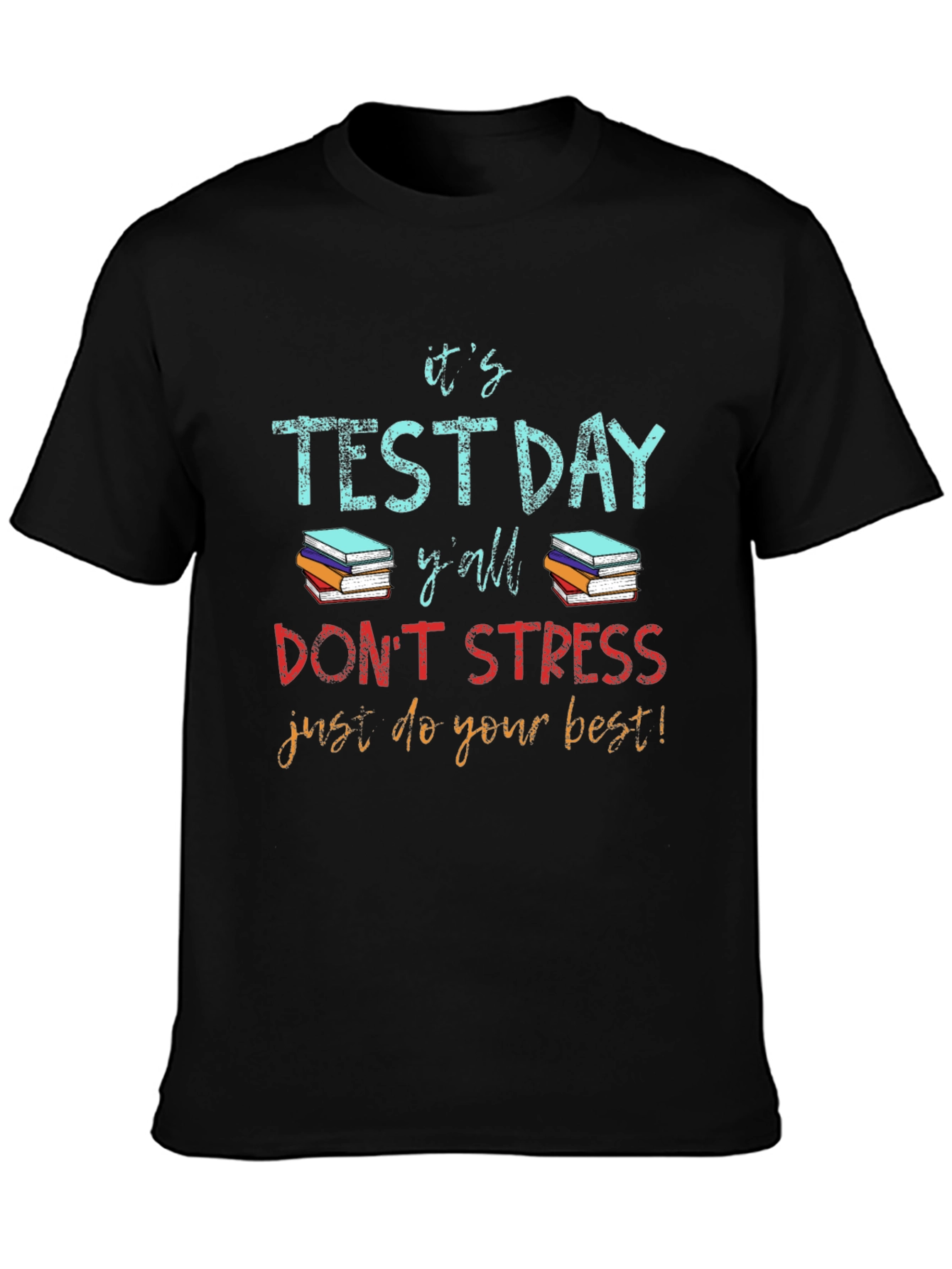 Its Test Day Yall Graphic T-Shirt