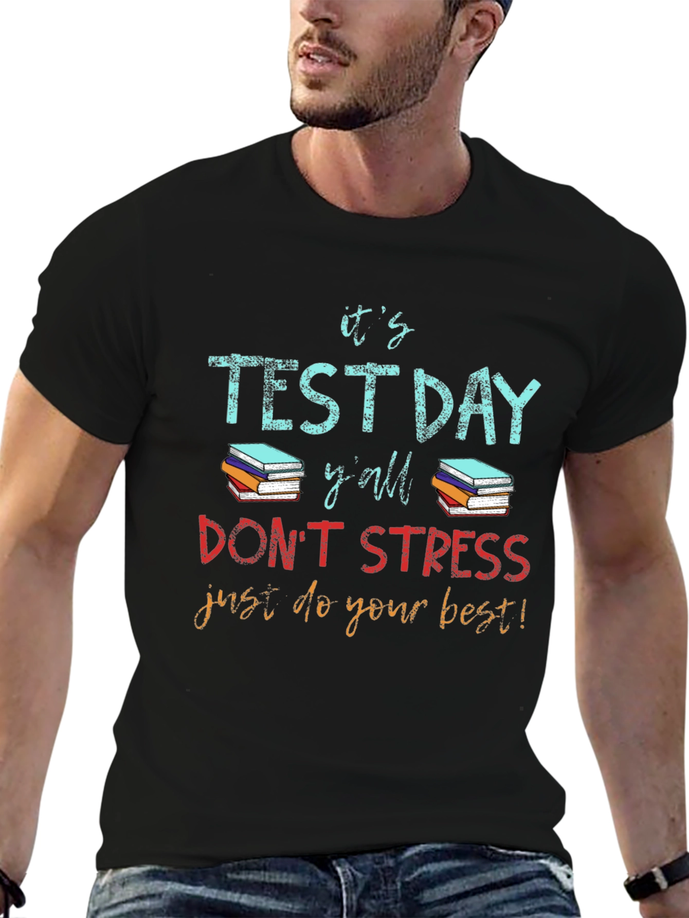 Its Test Day Yall Graphic T-Shirt