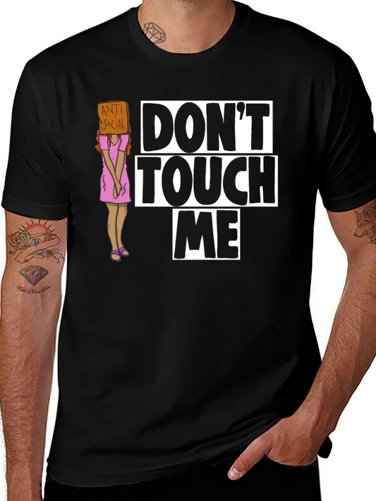 Dont Touch Me Graphic T-Shirt - Anti-Social Humor