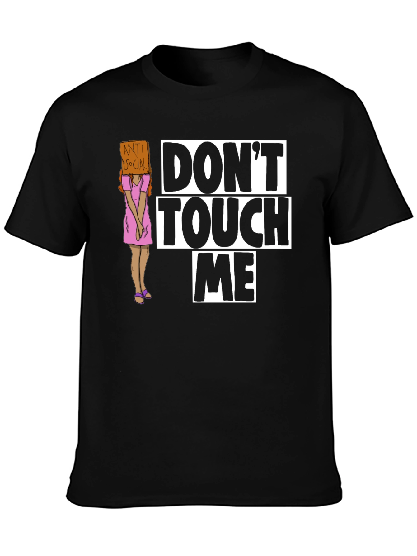 Dont Touch Me Graphic T-Shirt - Anti-Social Humor
