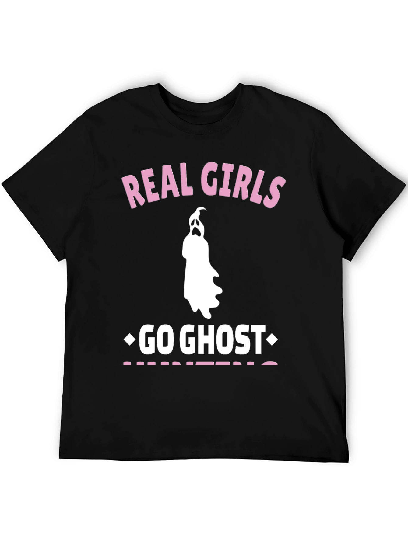 Real Girls Go Ghost Hunting T-Shirt - Black Tee