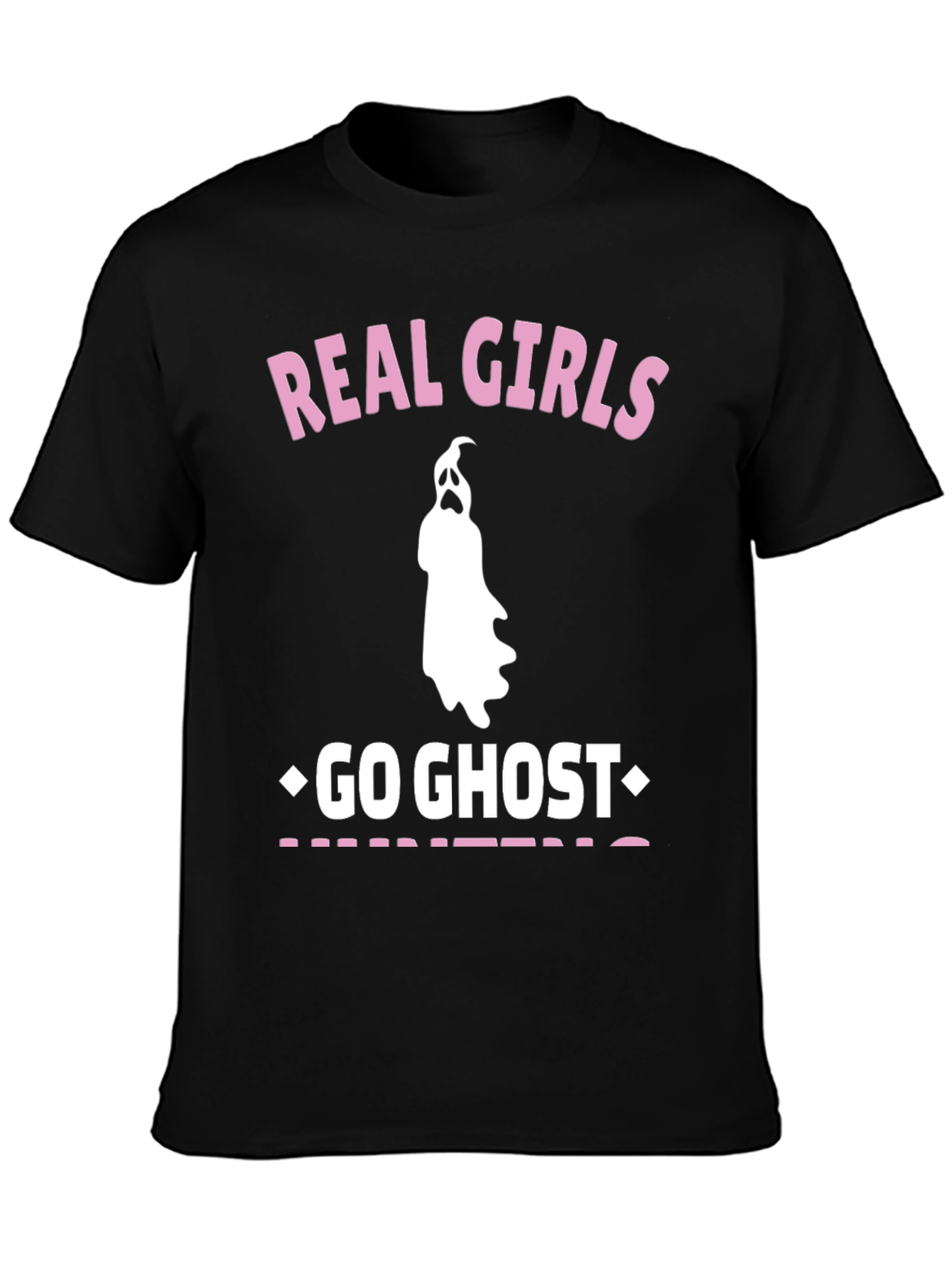 Real Girls Go Ghost Hunting T-Shirt - Black Tee