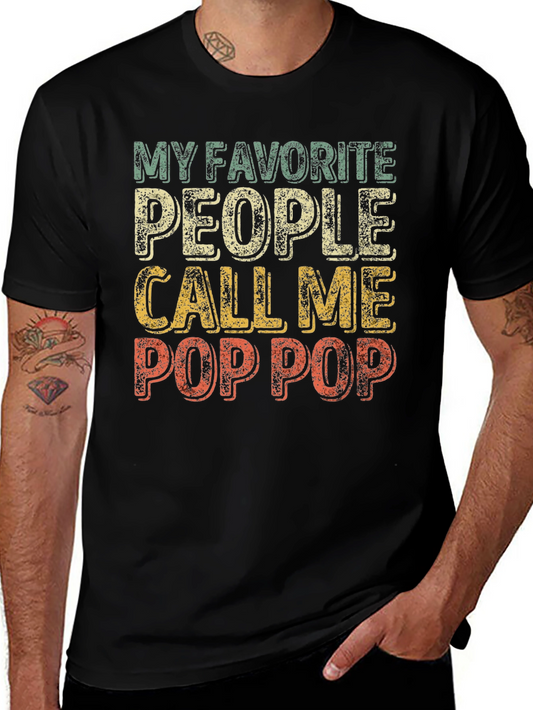 My Favorite People Call Me Pop Pop T-Shirt