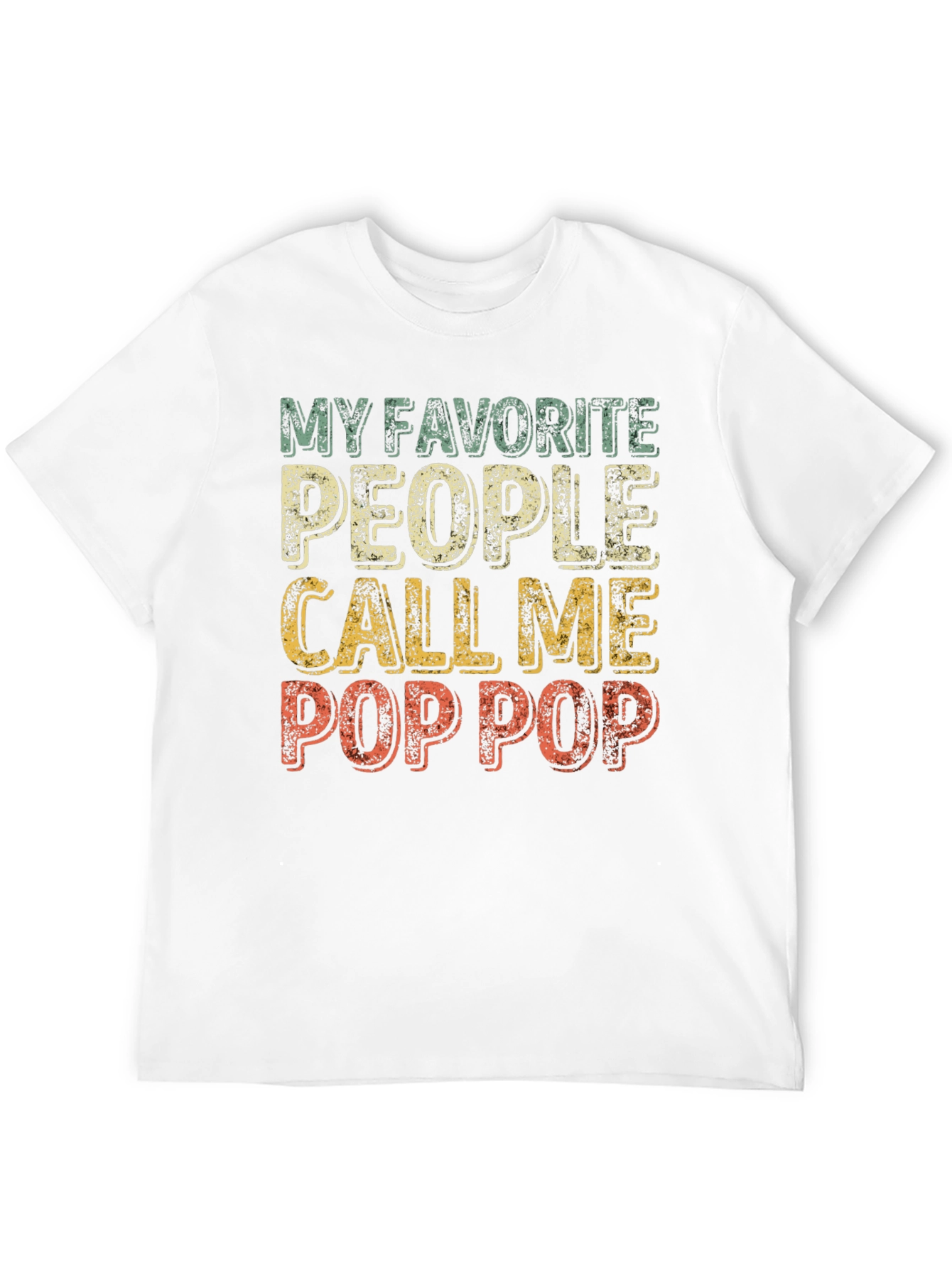 My Favorite People Call Me Pop Pop T-Shirt