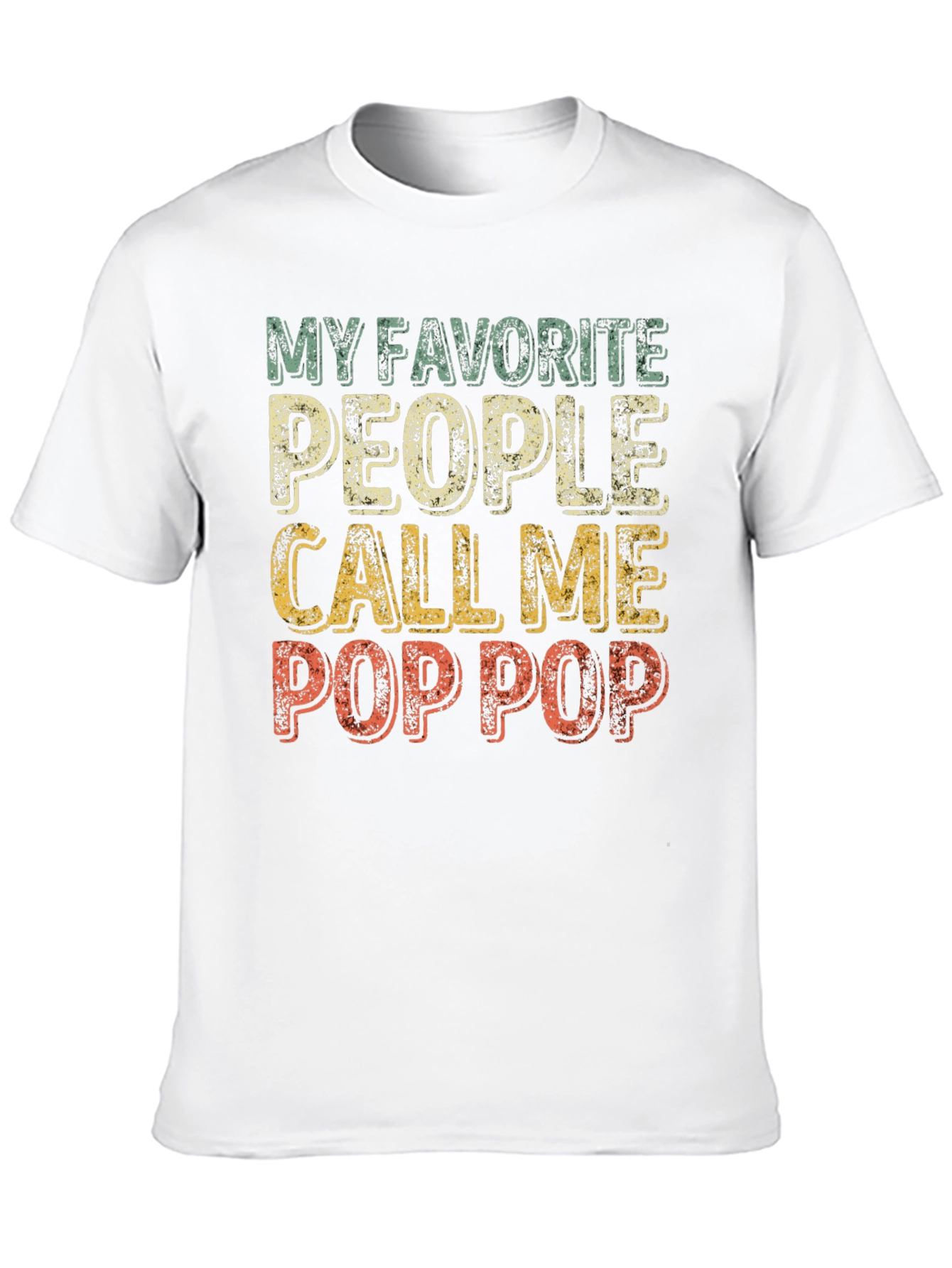 My Favorite People Call Me Pop Pop T-Shirt