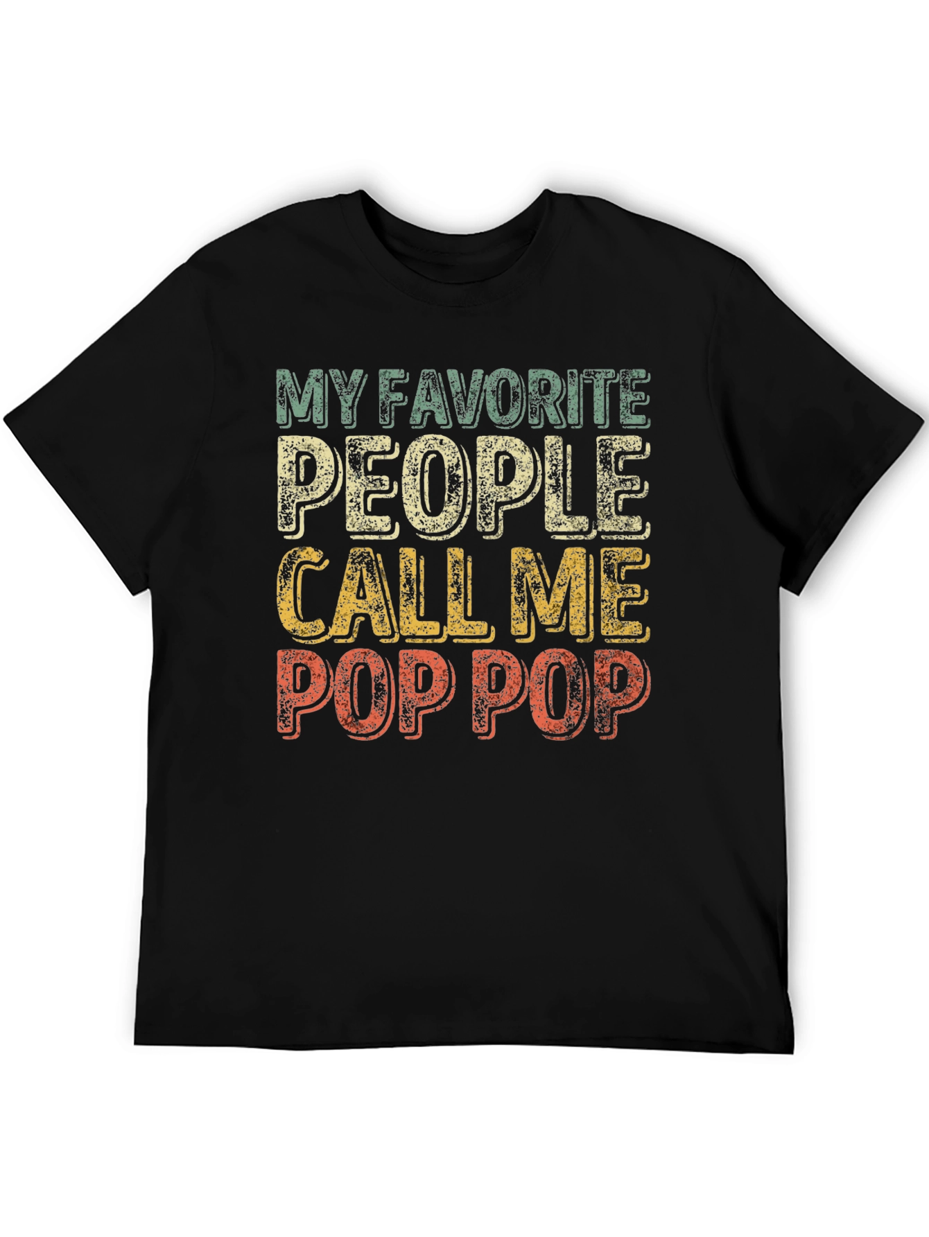 My Favorite People Call Me Pop Pop T-Shirt