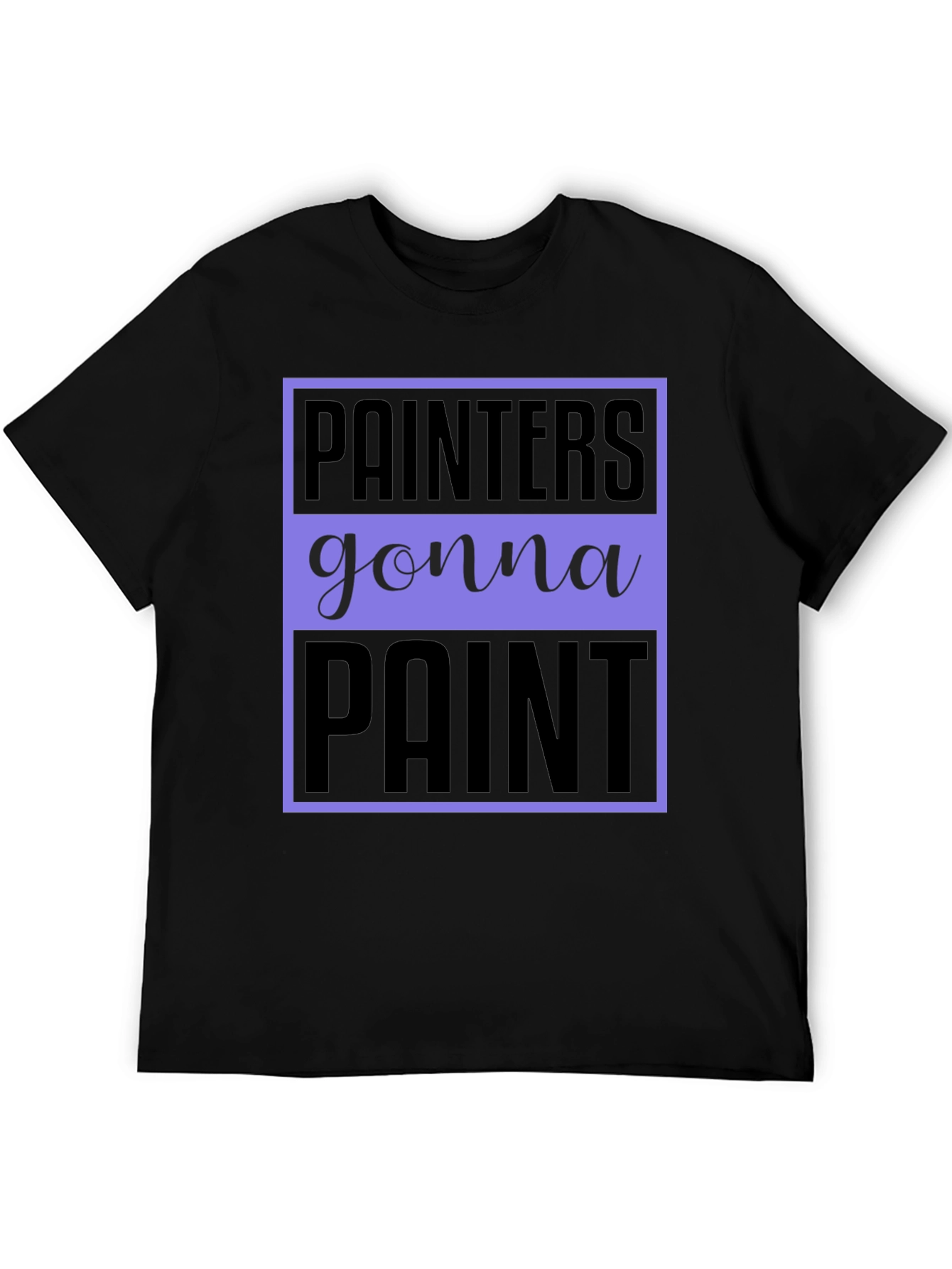Painters Gonna Paint Graphic Tee