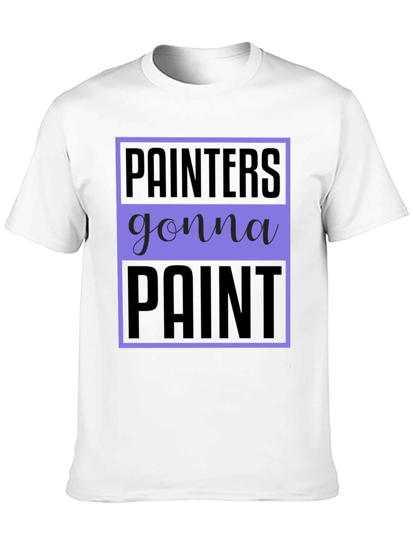 Painters Gonna Paint Graphic Tee