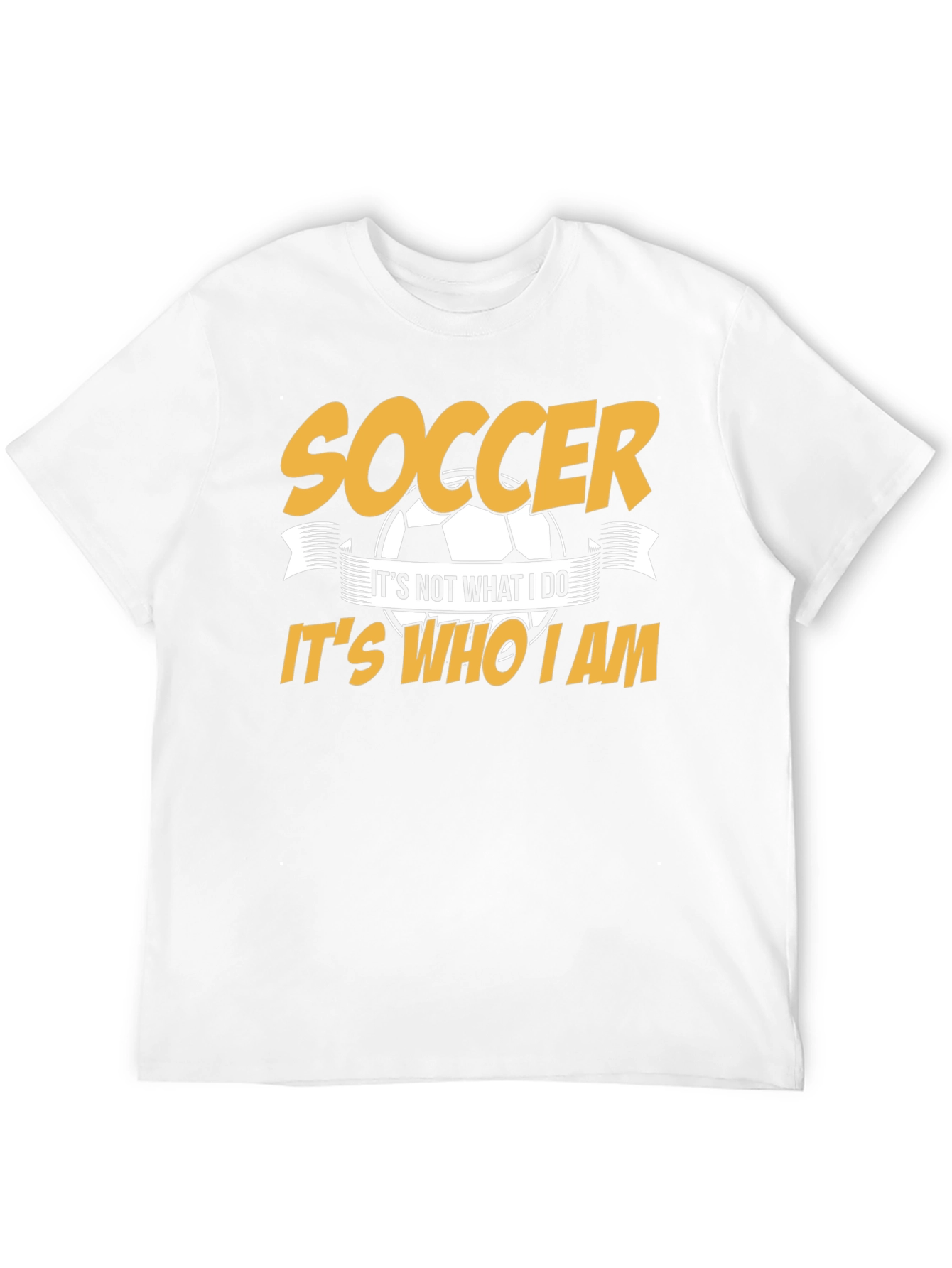 Soccer Its Who I Am T-Shirt