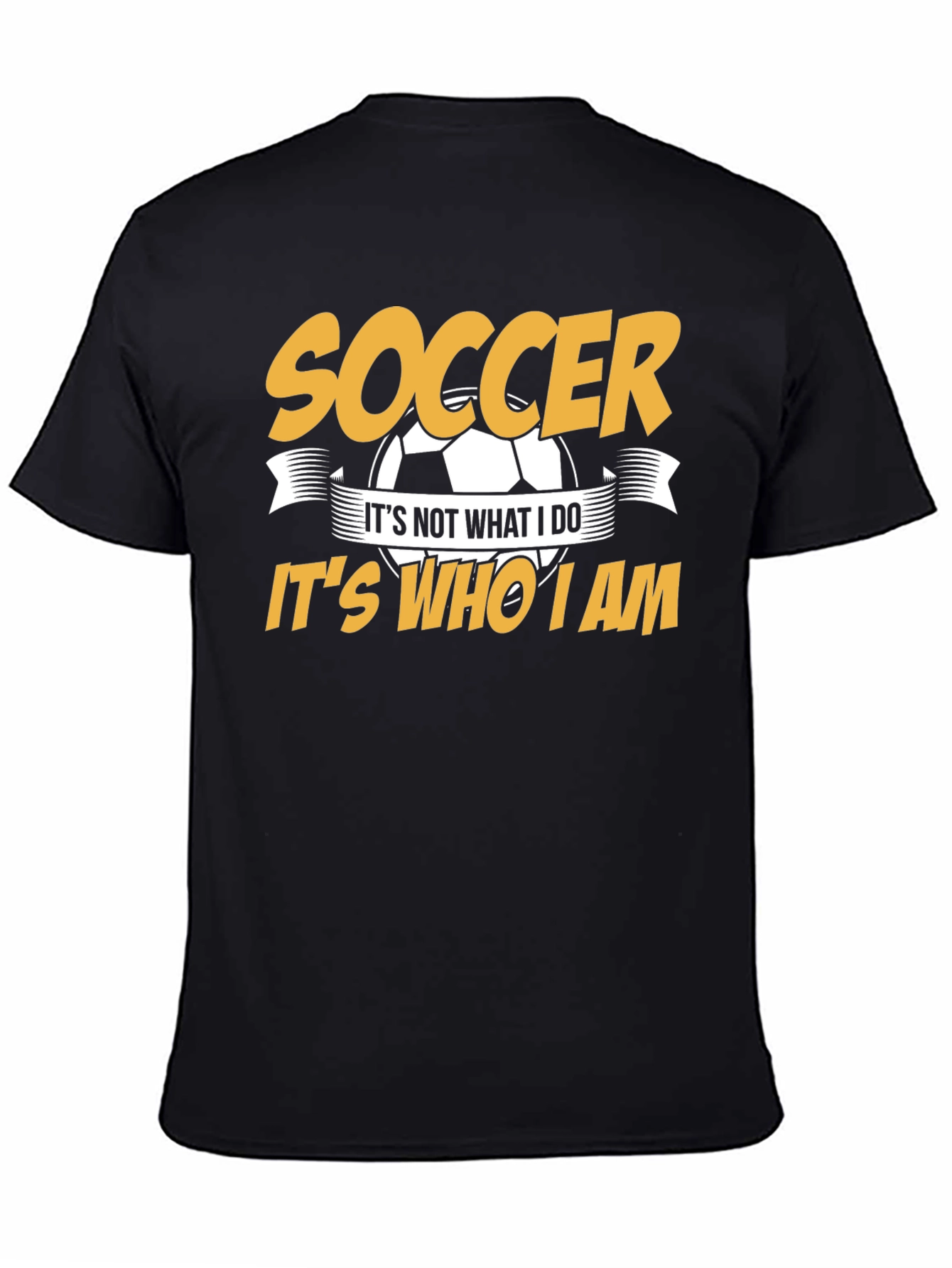 Soccer Its Who I Am T-Shirt