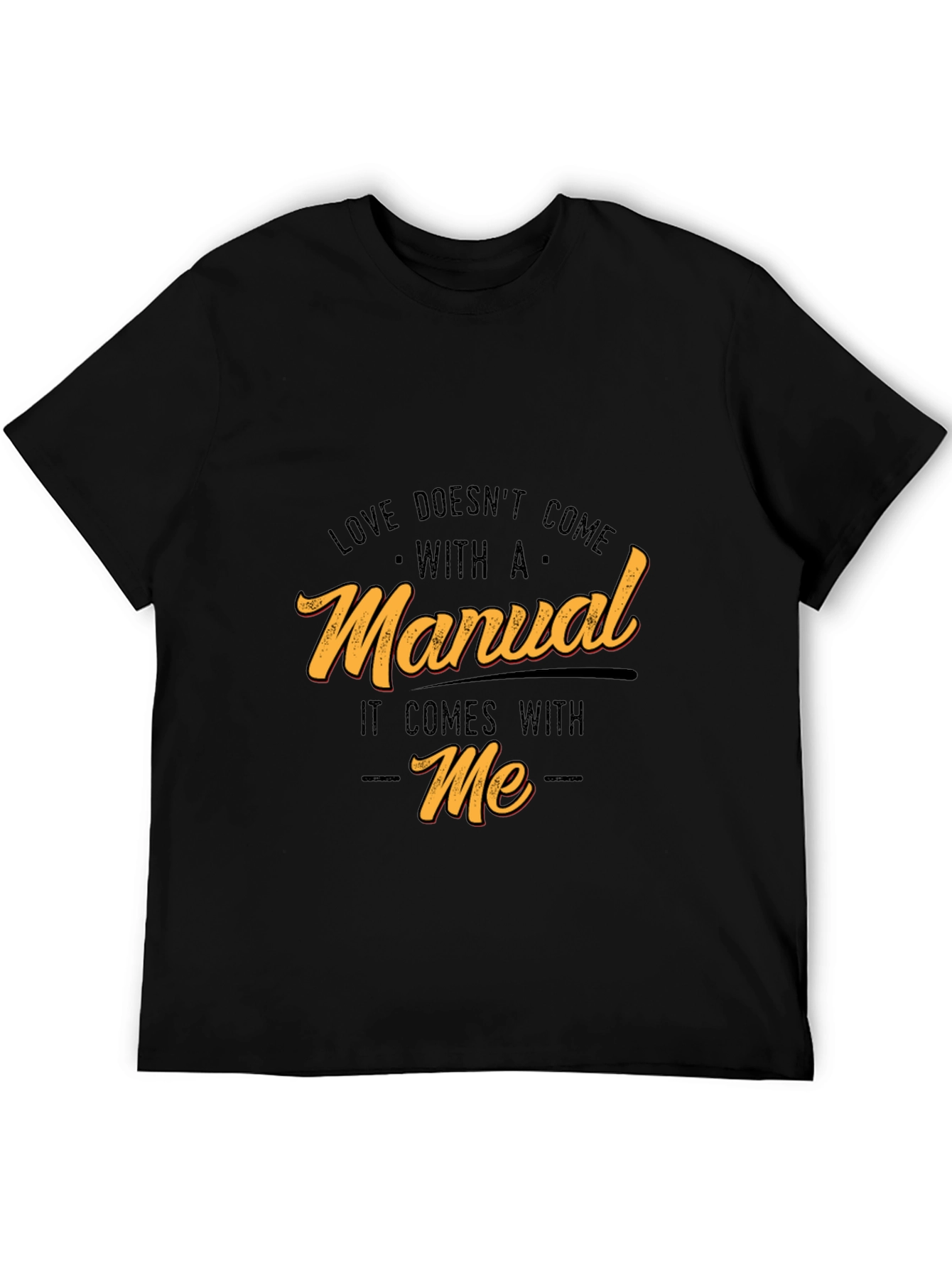 Funny Love Doesnt Come With A Manual Graphic Tee