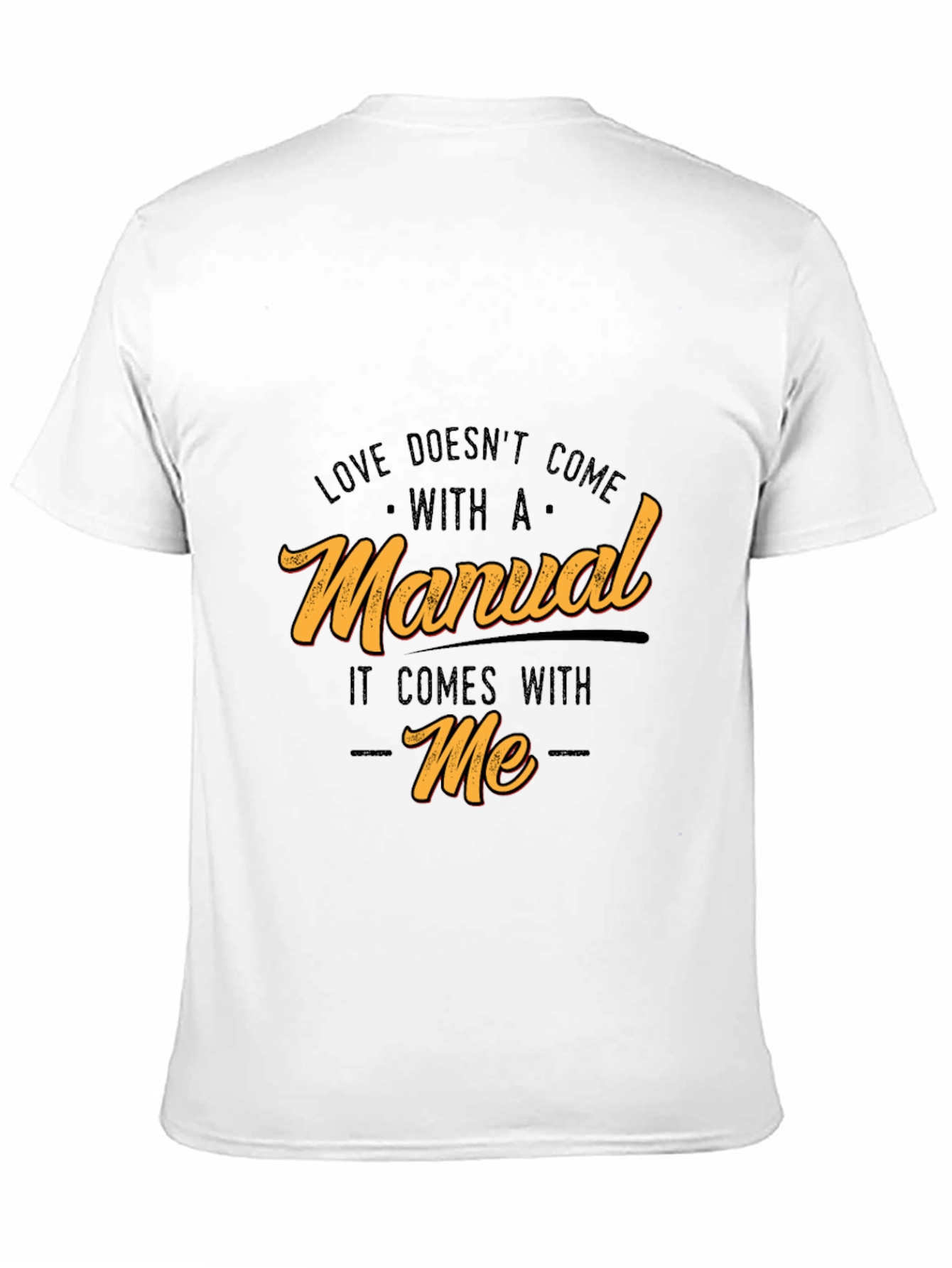 Funny Love Doesnt Come With A Manual Graphic Tee