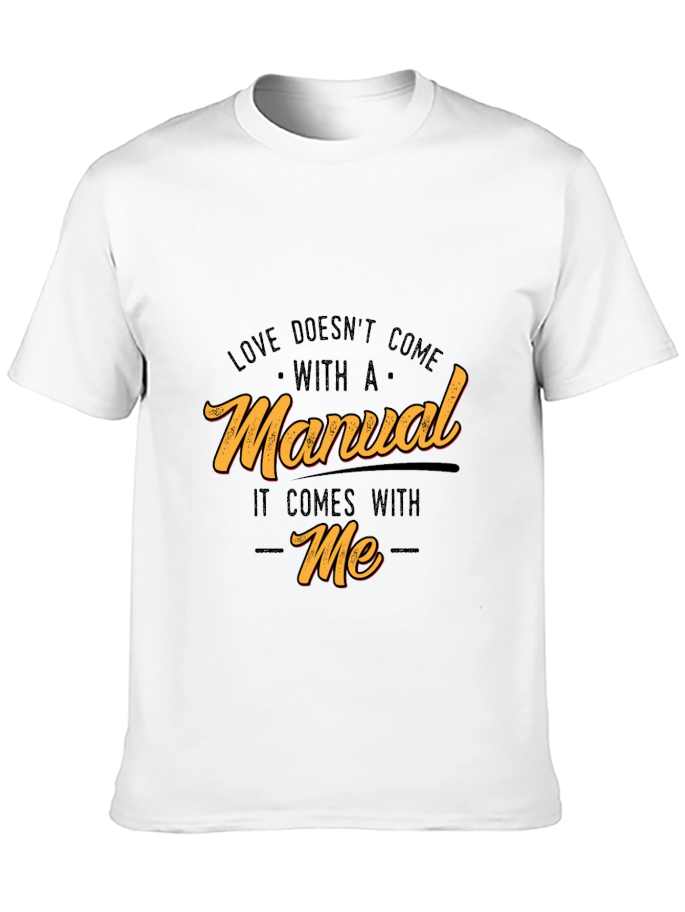 Funny Love Doesnt Come With A Manual Graphic Tee