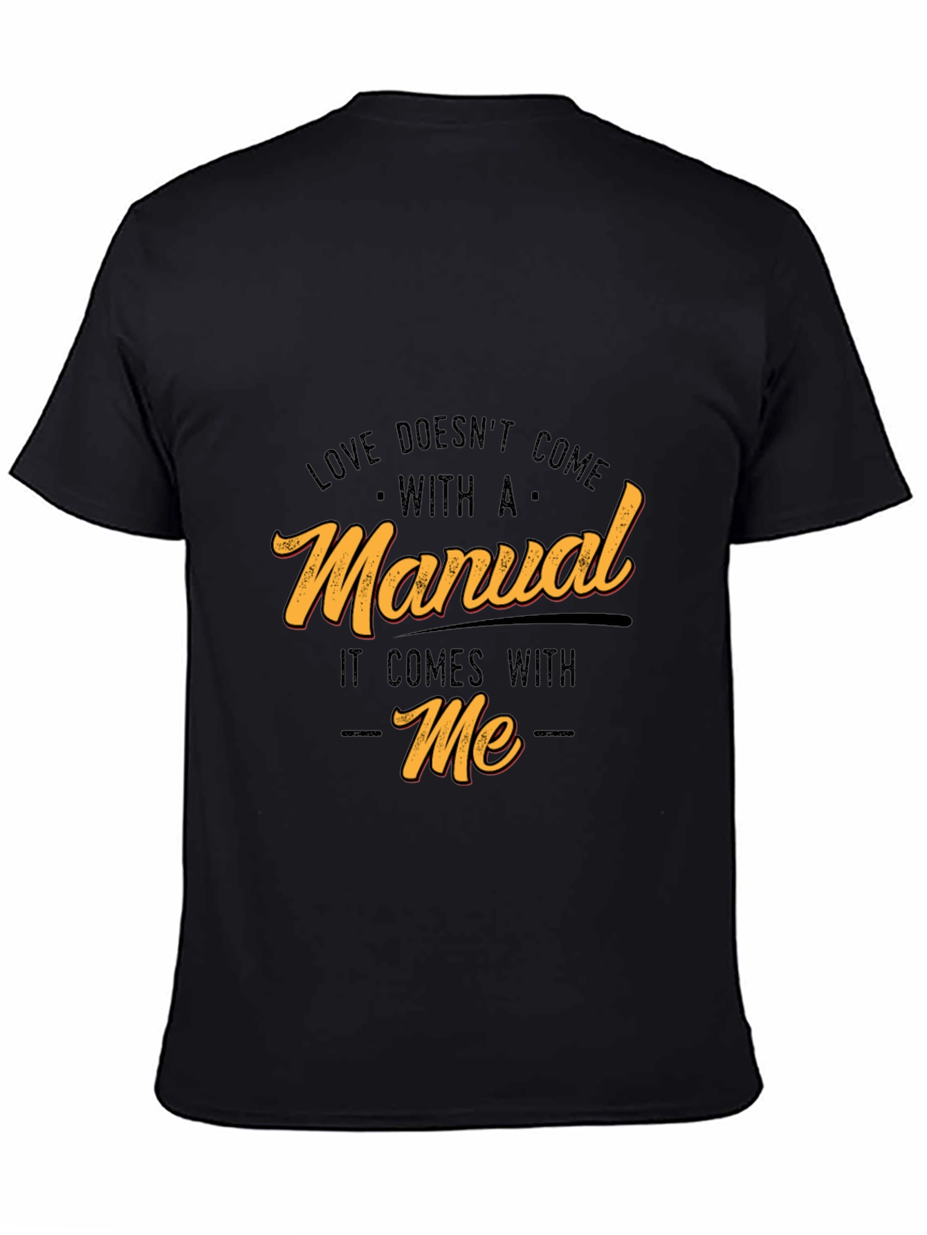 Funny Love Doesnt Come With A Manual Graphic Tee
