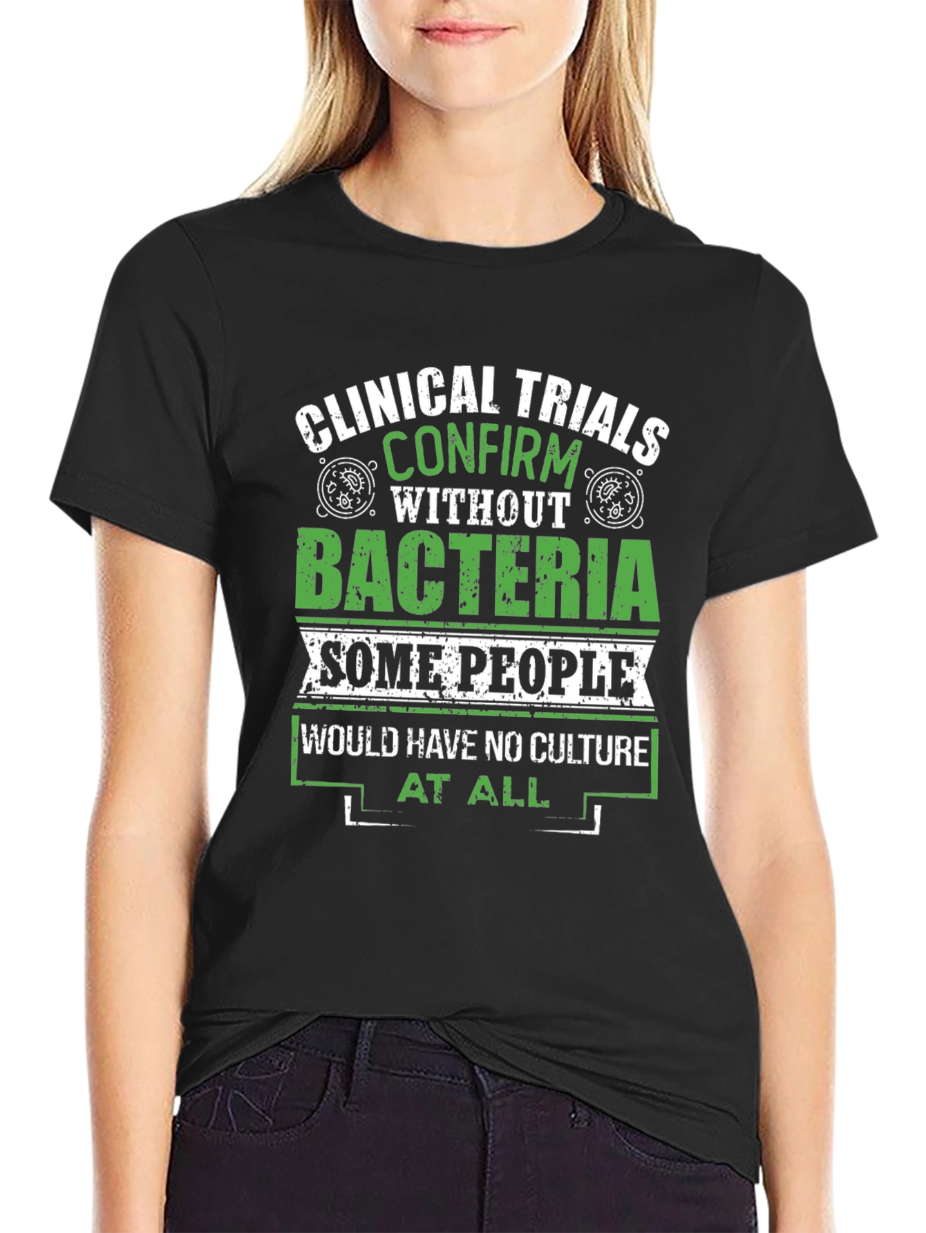 Clinical Trials Bacteria Culture T-Shirt