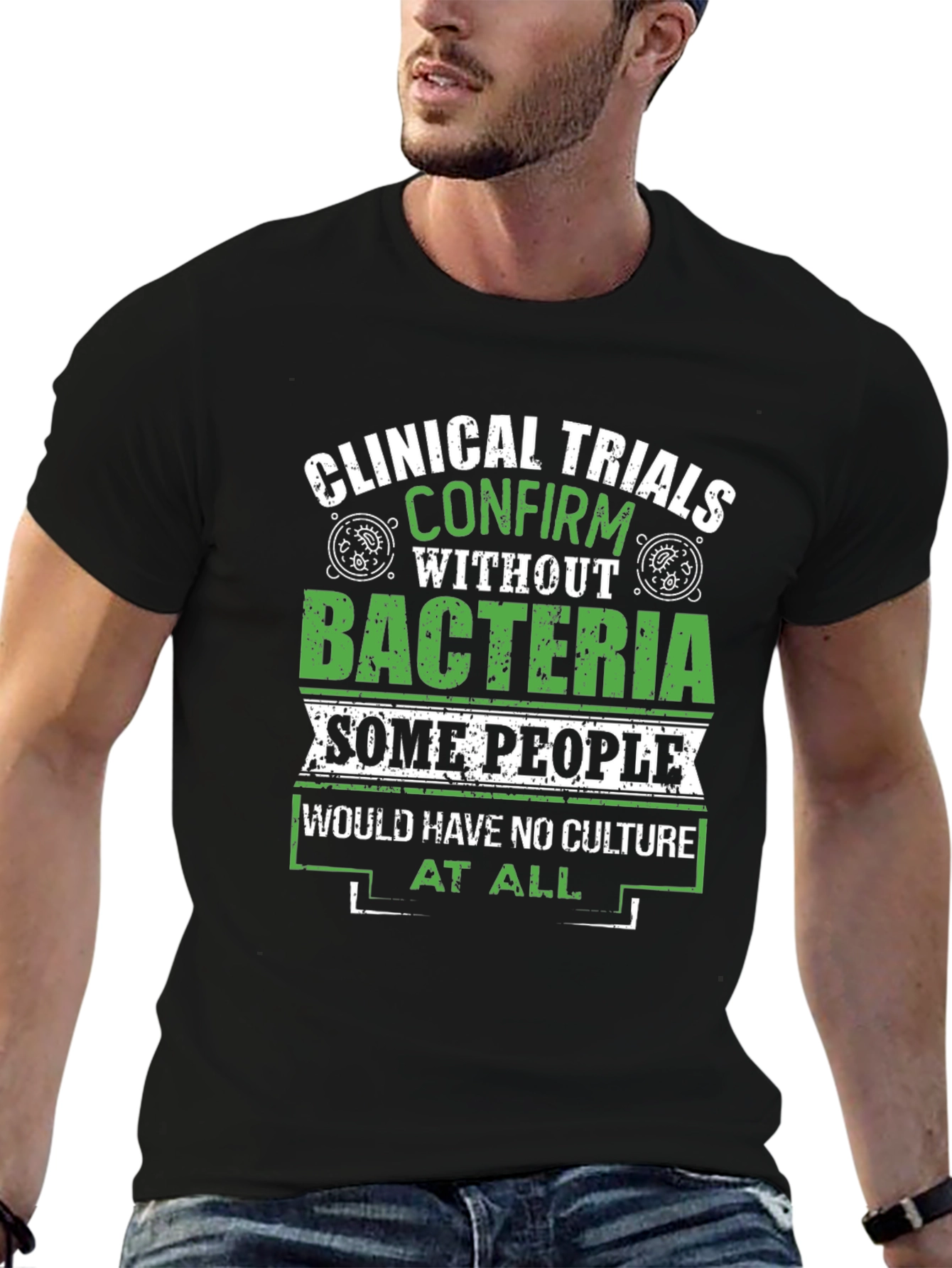 Clinical Trials Bacteria Culture T-Shirt