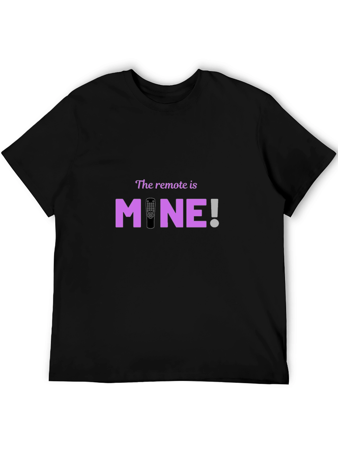 The Remote is MINE! Graphic T-Shirt