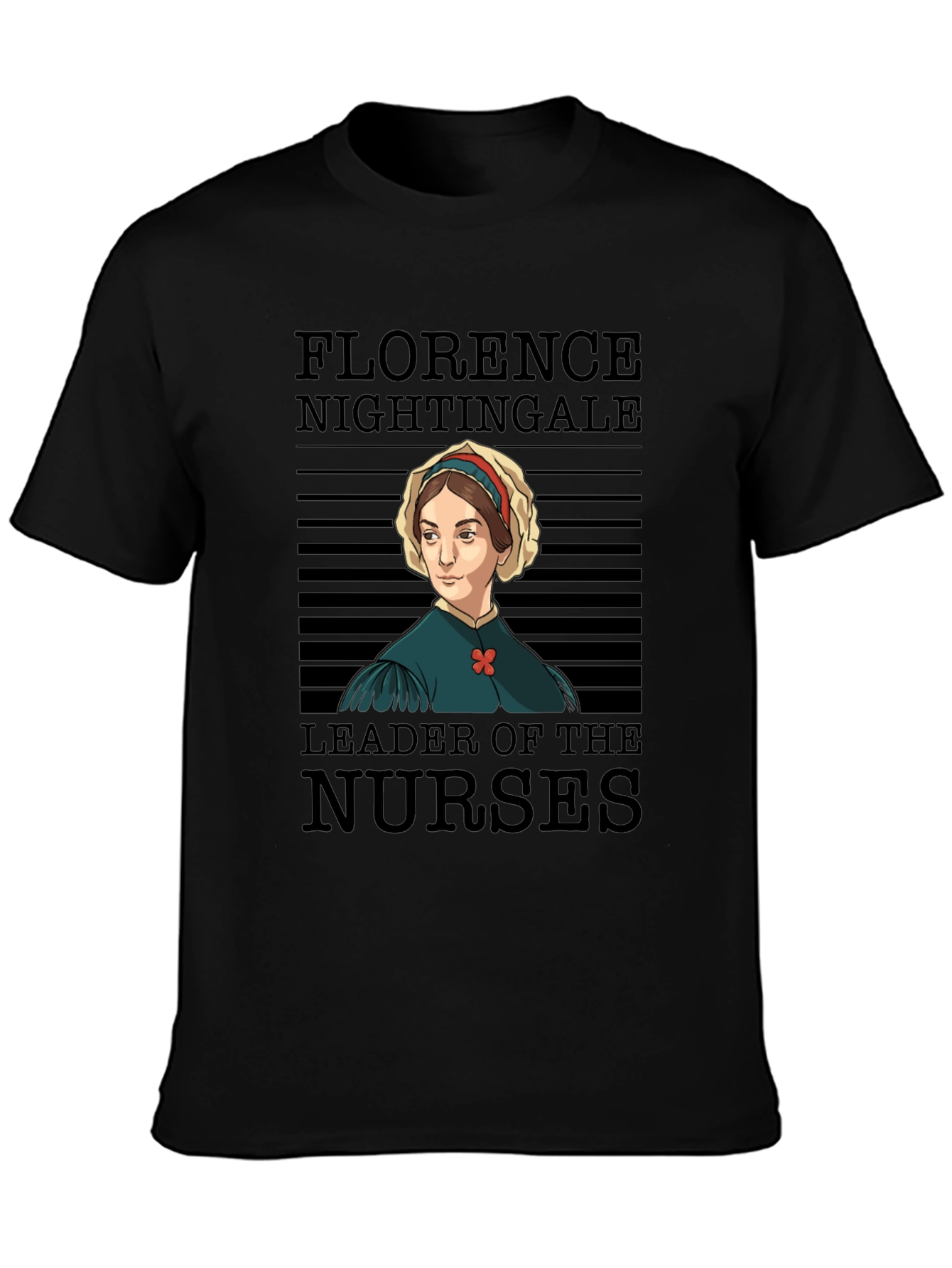 Florence Nightingale T-Shirt - Leader of the Nurses