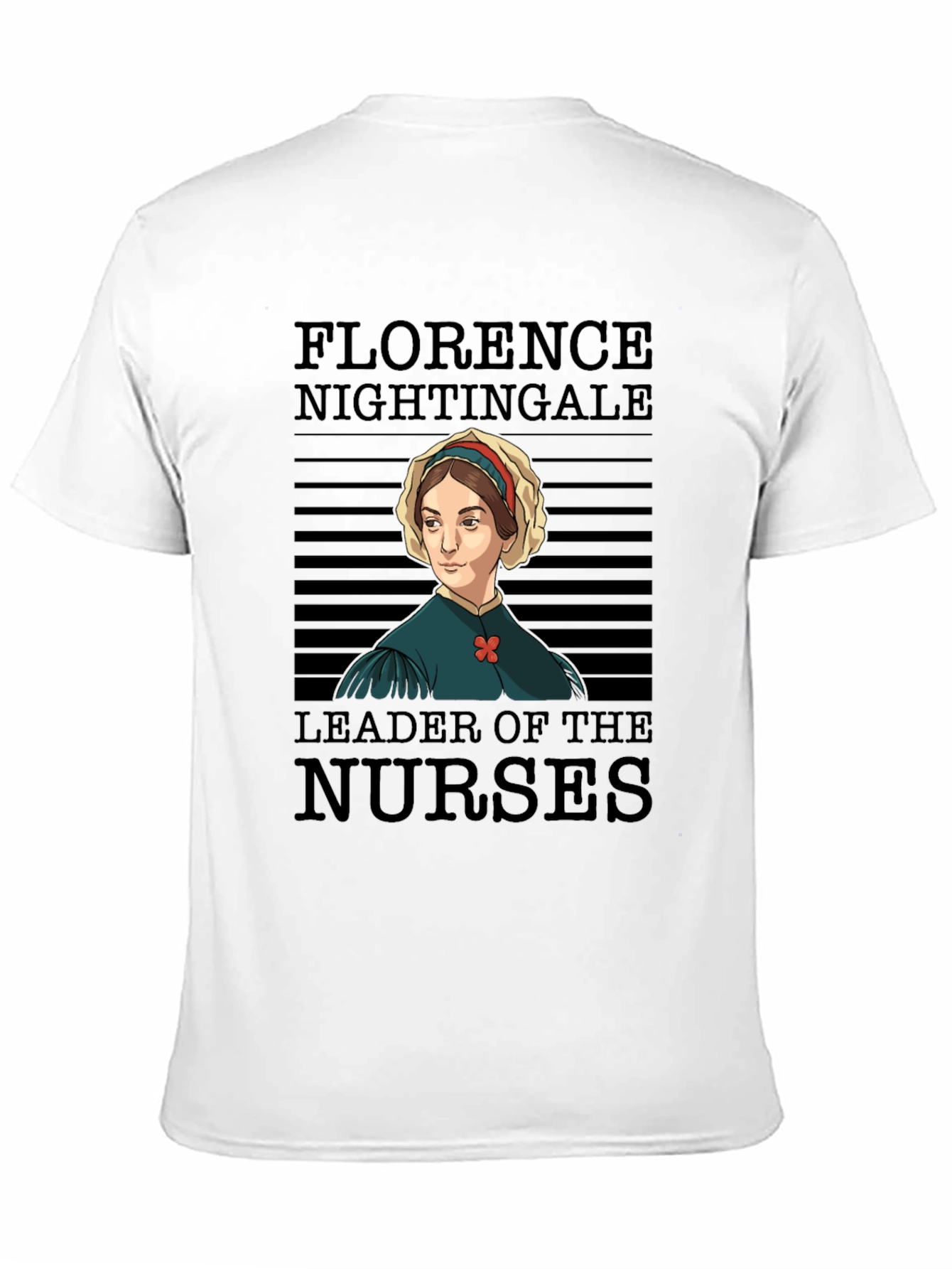 Florence Nightingale T-Shirt - Leader of the Nurses
