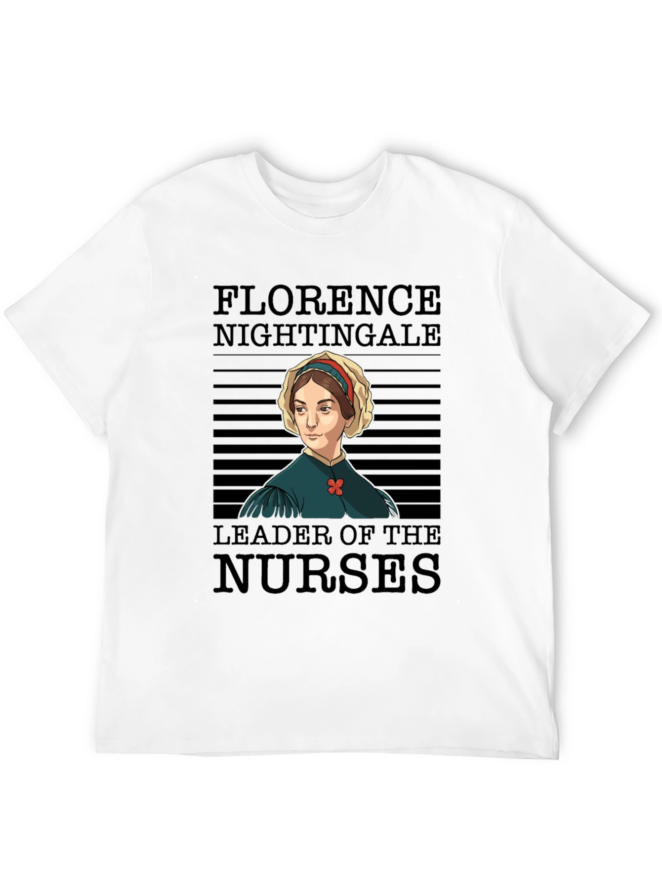 Florence Nightingale T-Shirt - Leader of the Nurses