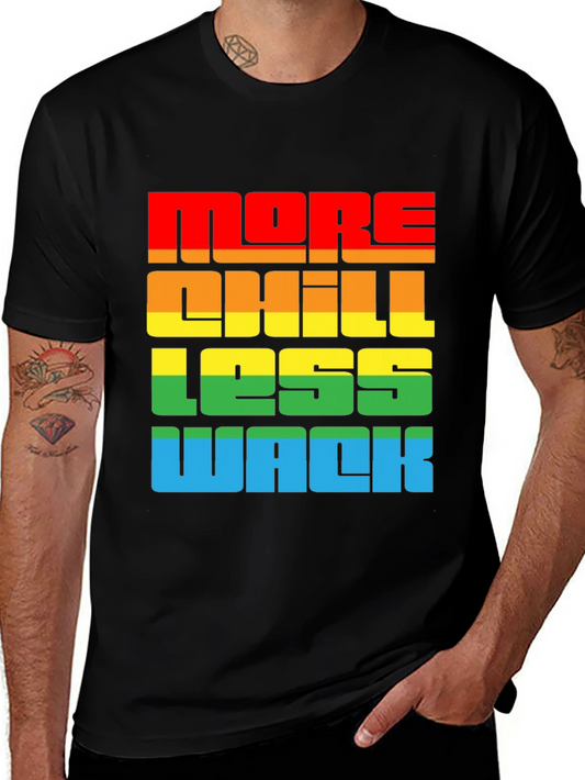 More Chill Less Wack Graphic Tee - Colorful Streetwear