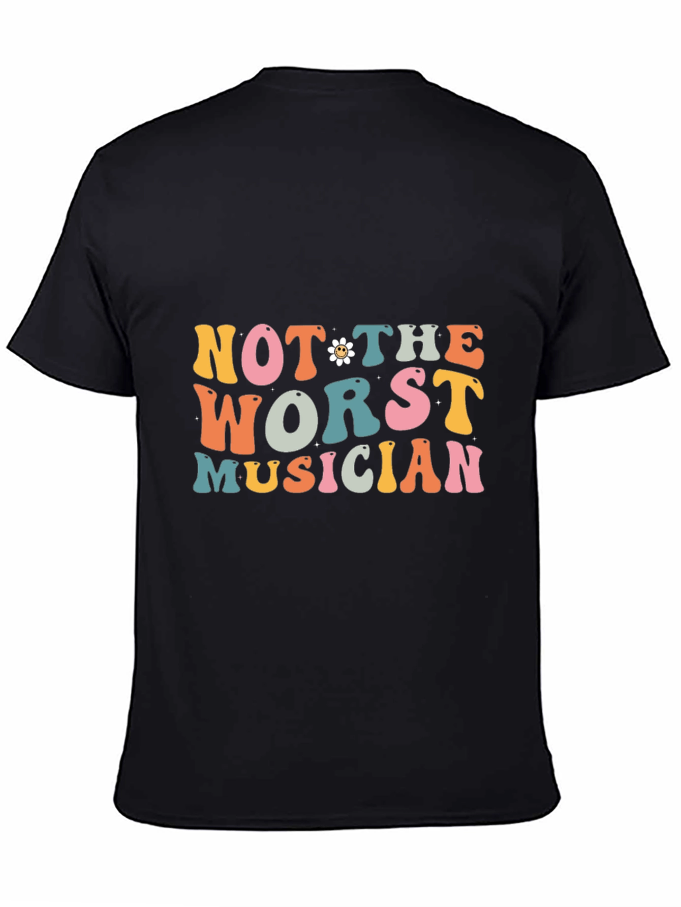 Not The Worst Musician Graphic T-Shirt