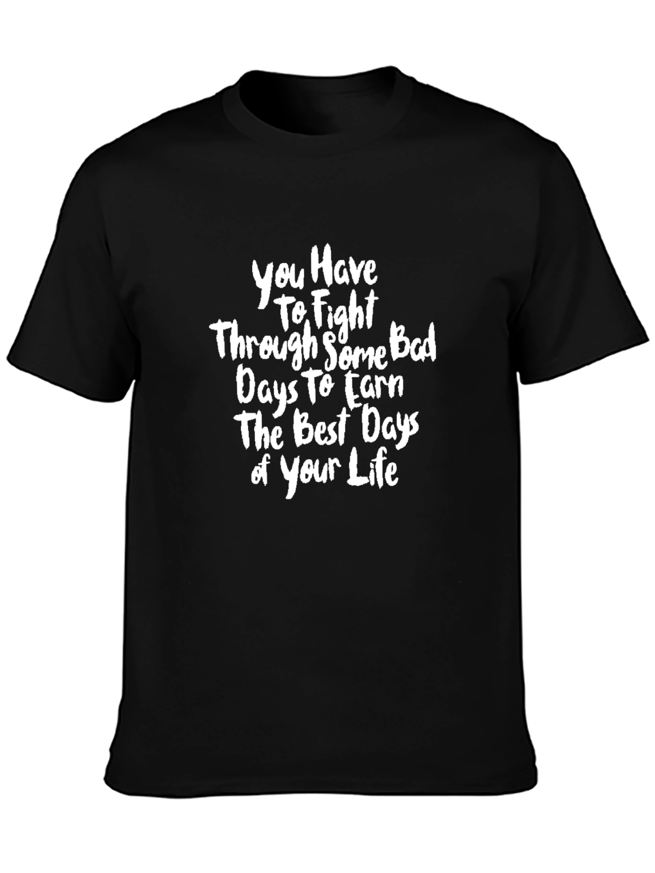 Motivational T-Shirt: Fight for Your Best Life