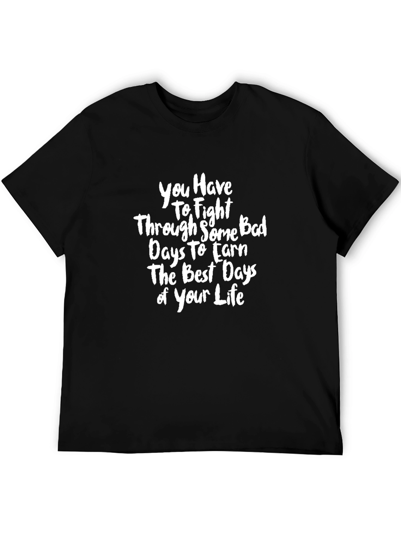Motivational T-Shirt: Fight for Your Best Life