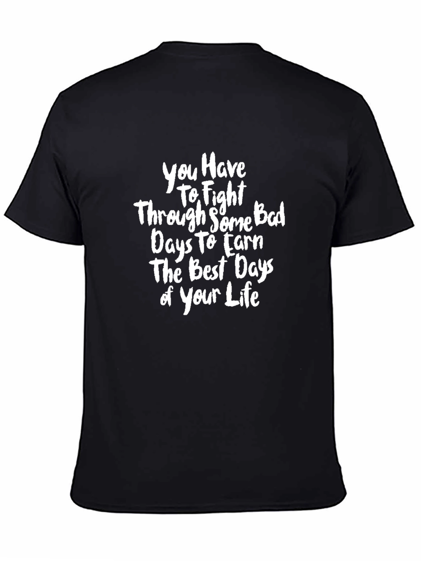 Motivational T-Shirt: Fight for Your Best Life