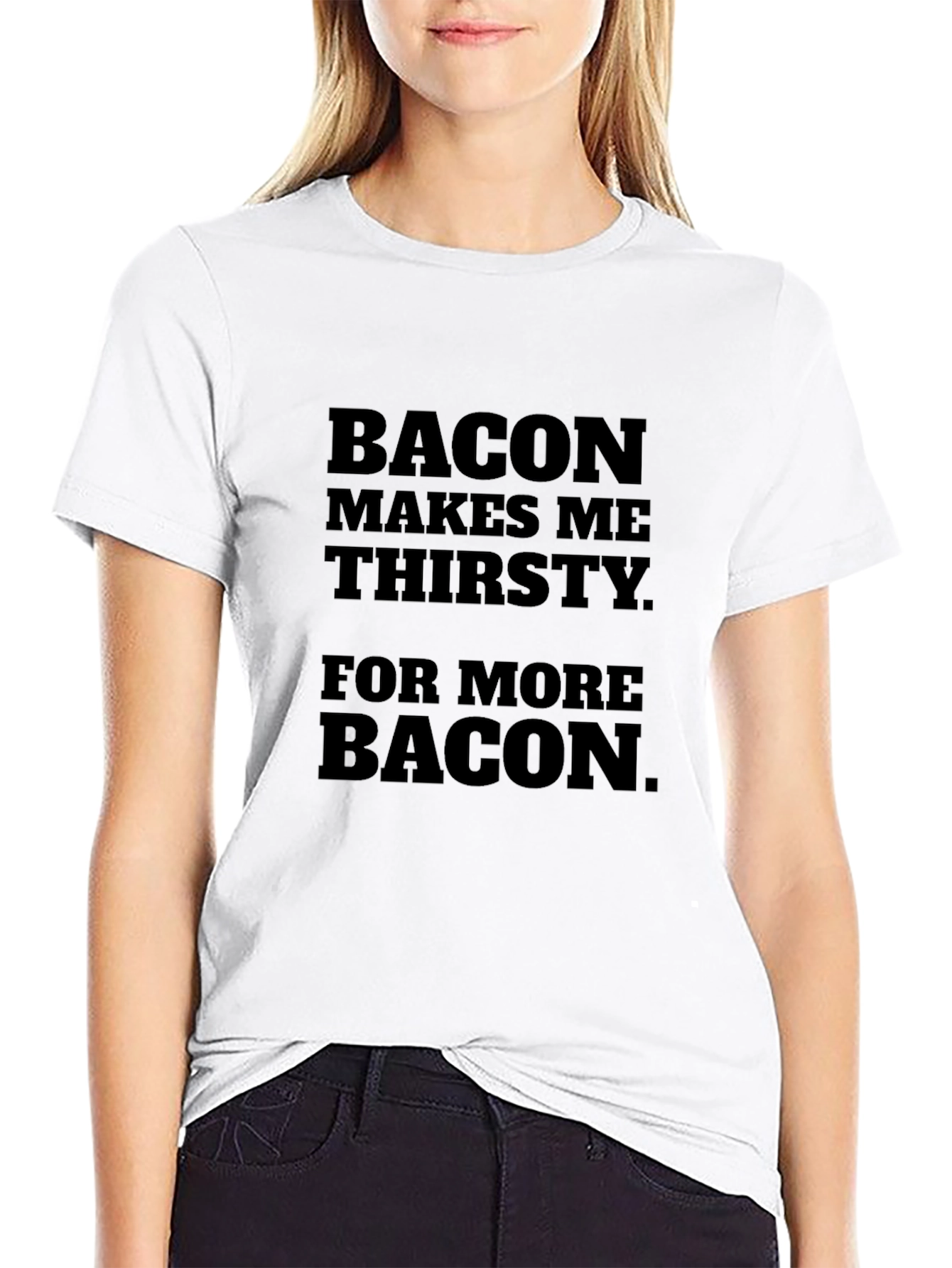 Bacon Makes Me Thirsty Graphic T-Shirt