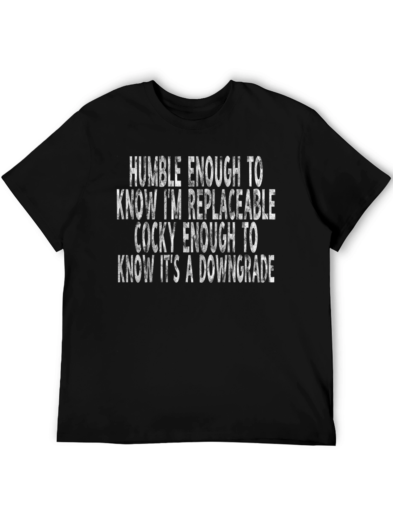 Humble Replaceable Funny Graphic T-Shirt