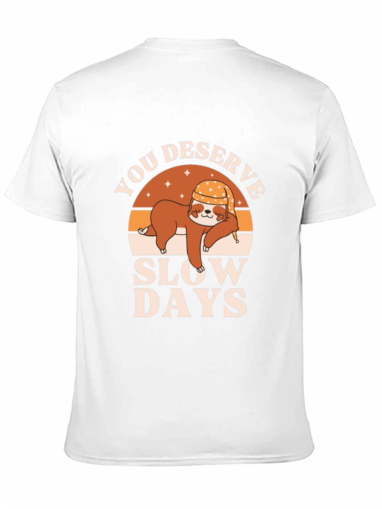 You Deserve Slow Days Sloth Graphic T-Shirt