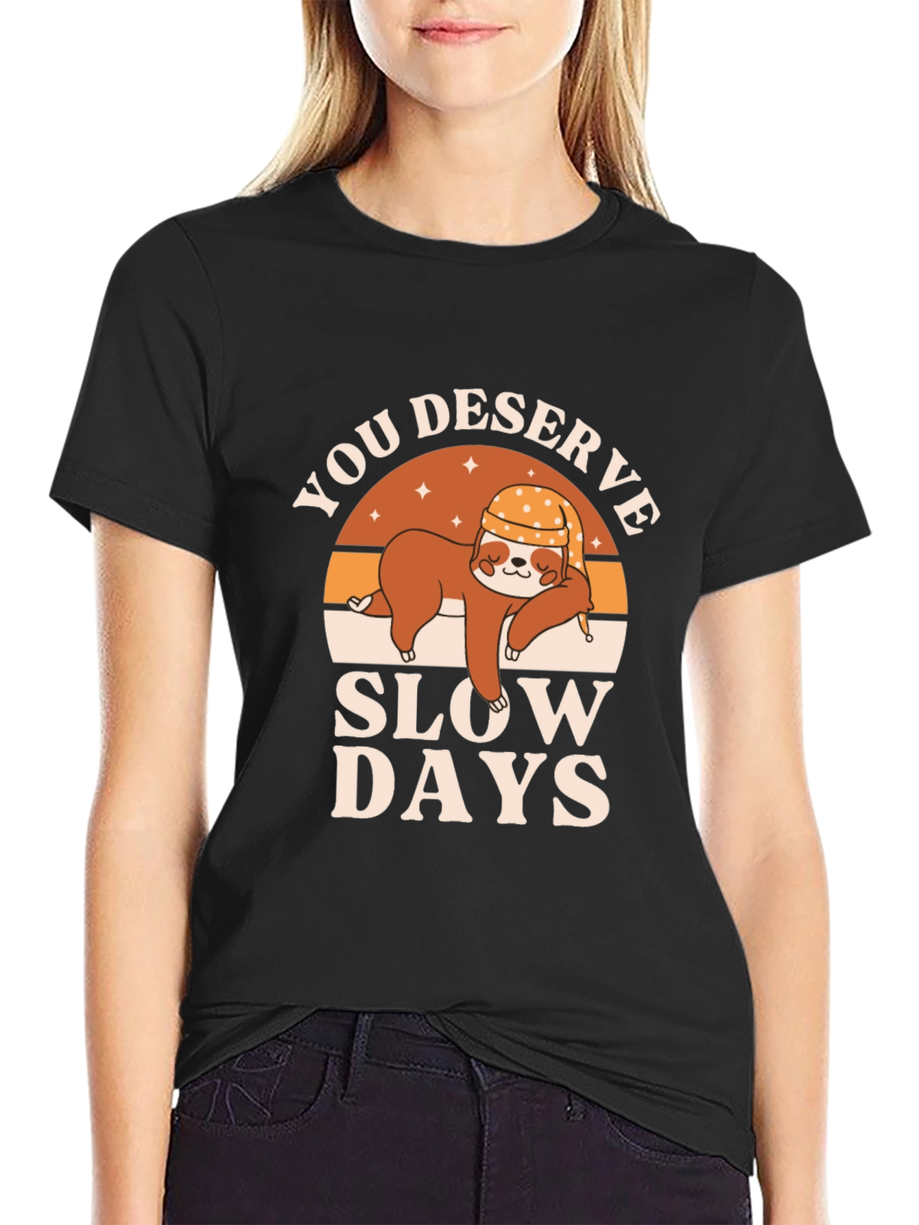 You Deserve Slow Days Sloth Graphic T-Shirt